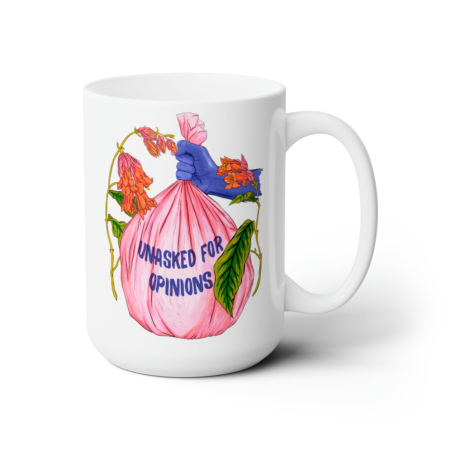 Unasked For Opinions In The Trash: Feminist Mug