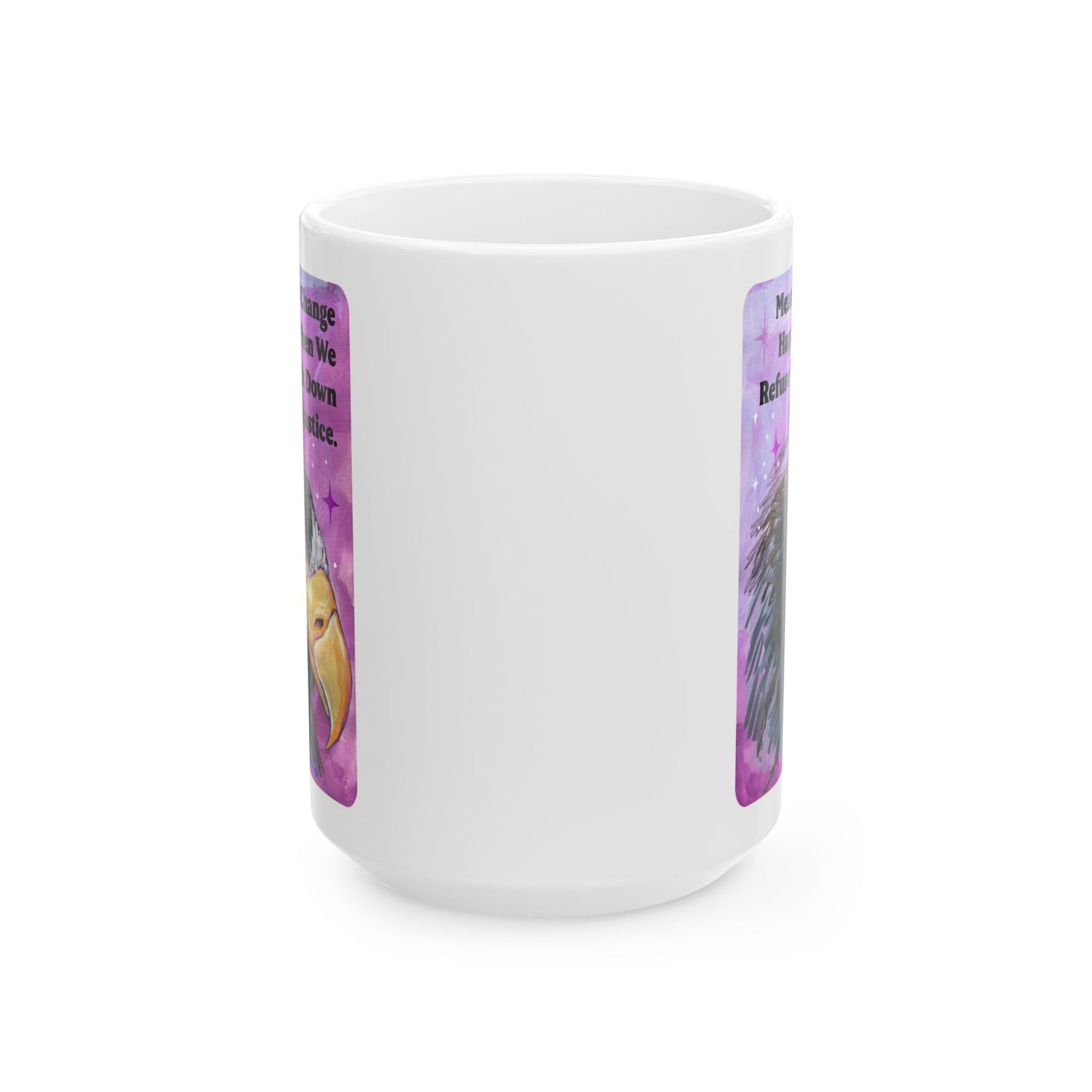 Meaningful Change Happens When We Refuse To Back Down From Injustice: Feminist Mug