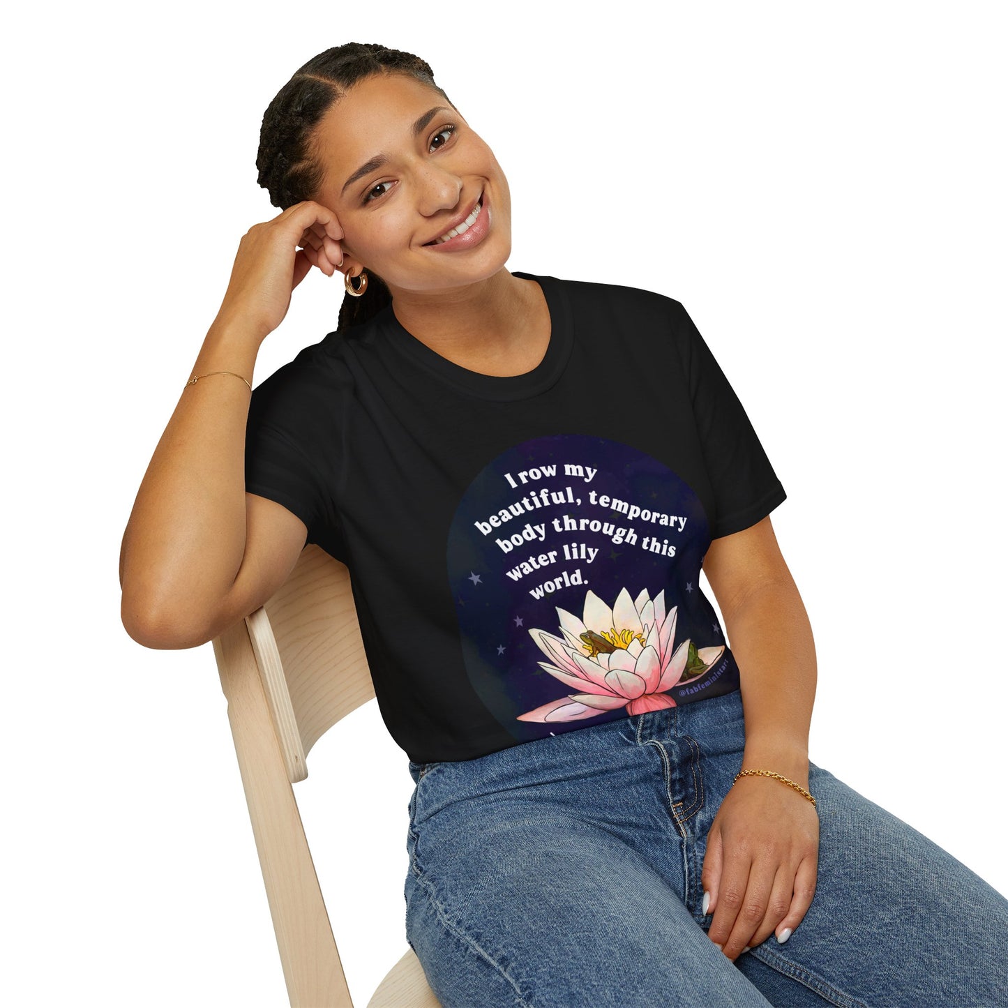 I row my beautiful temporary body through this water lily world, Mary Oliver: Feminist Shirt