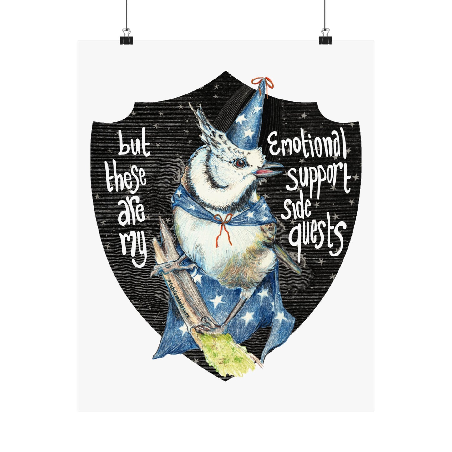 But these are my emotional support side quests: Mental Health Art Print