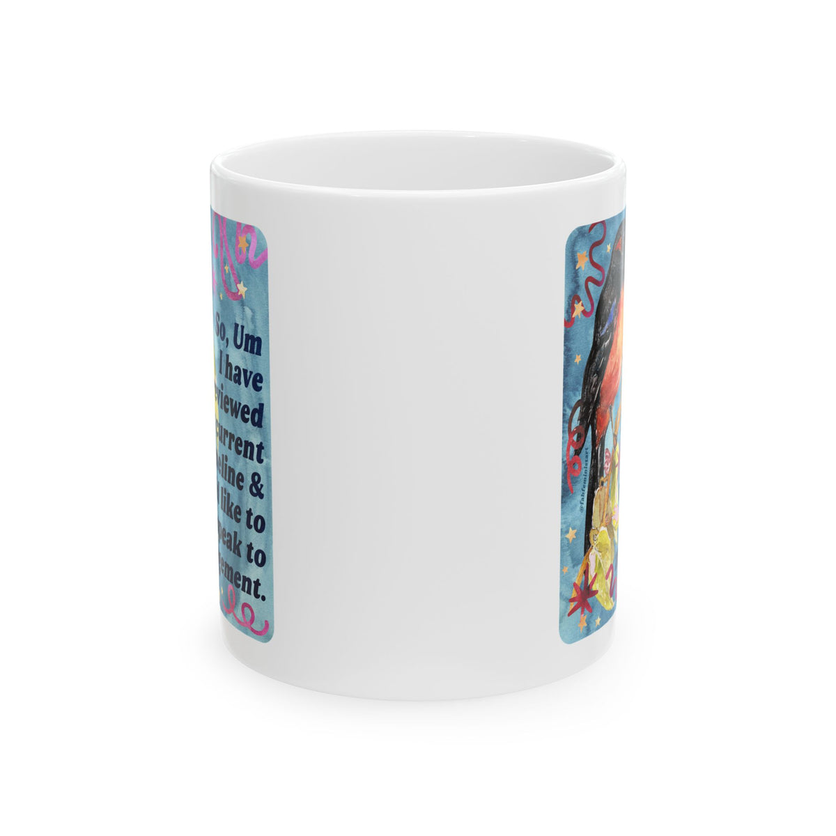 So Um I have reviewed this current timeline & would like to speak to management: feminist mug