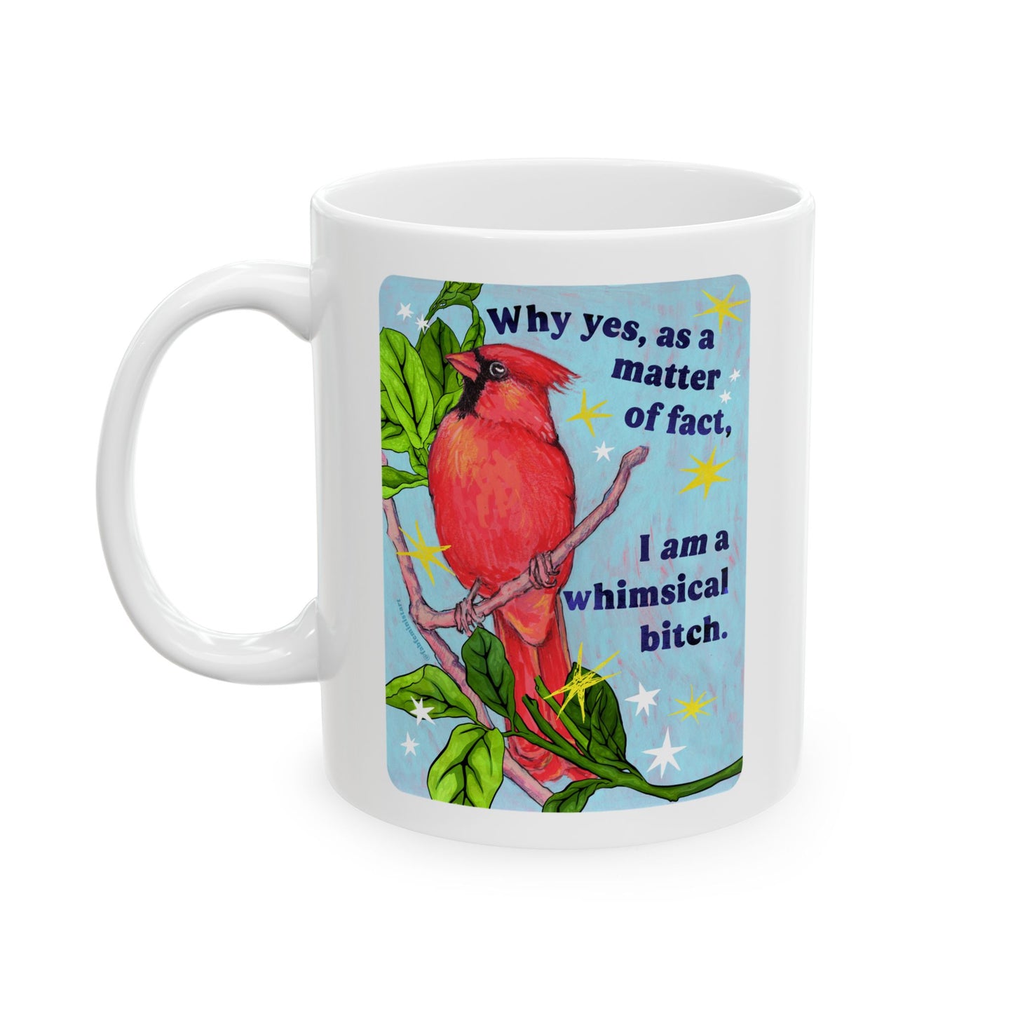 Why yes, as a matter of fact, I *am* a whimsical bitch: feminist mug