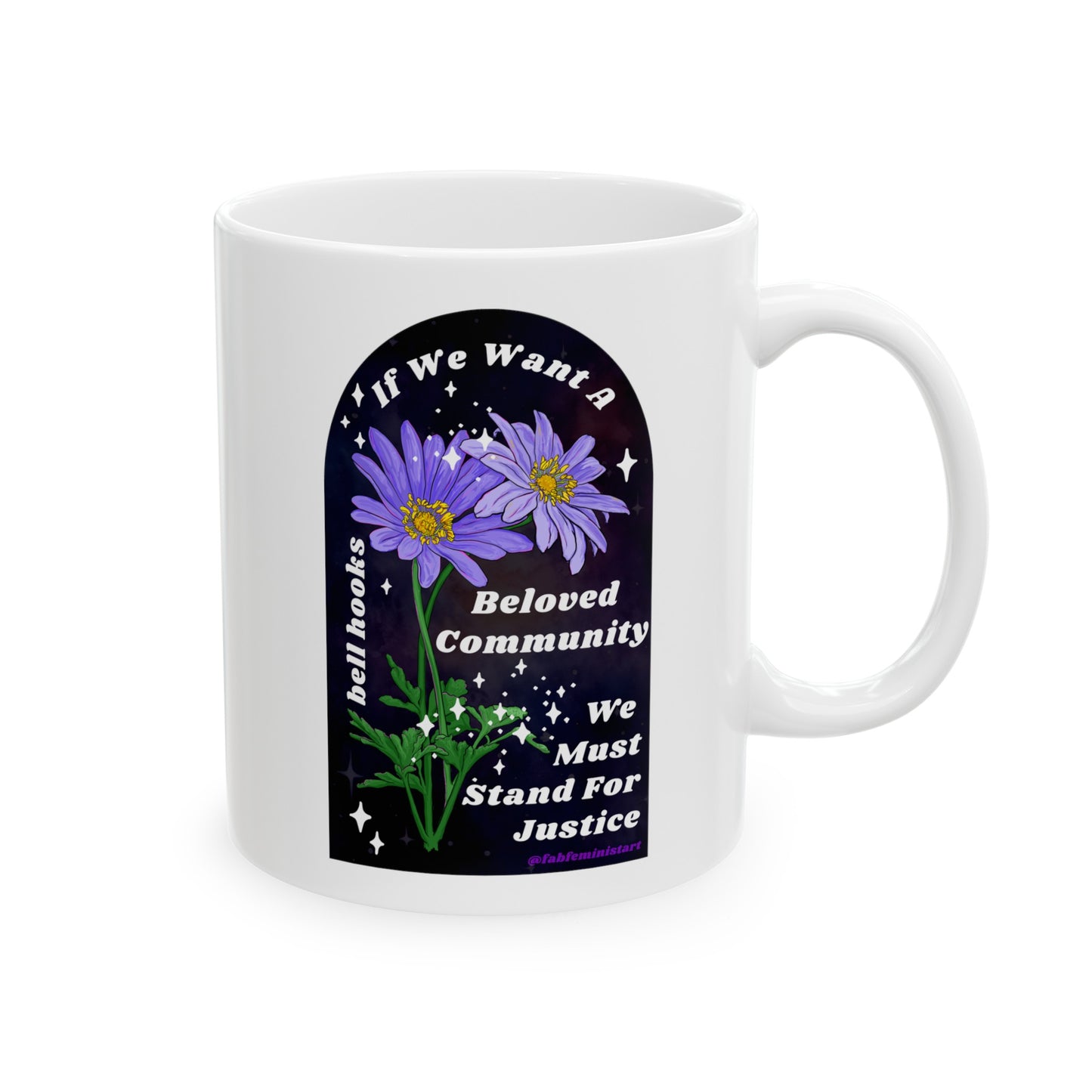 If We Want A Beloved Community We Must Stand For Justice, bell hooks: Feminist Mug