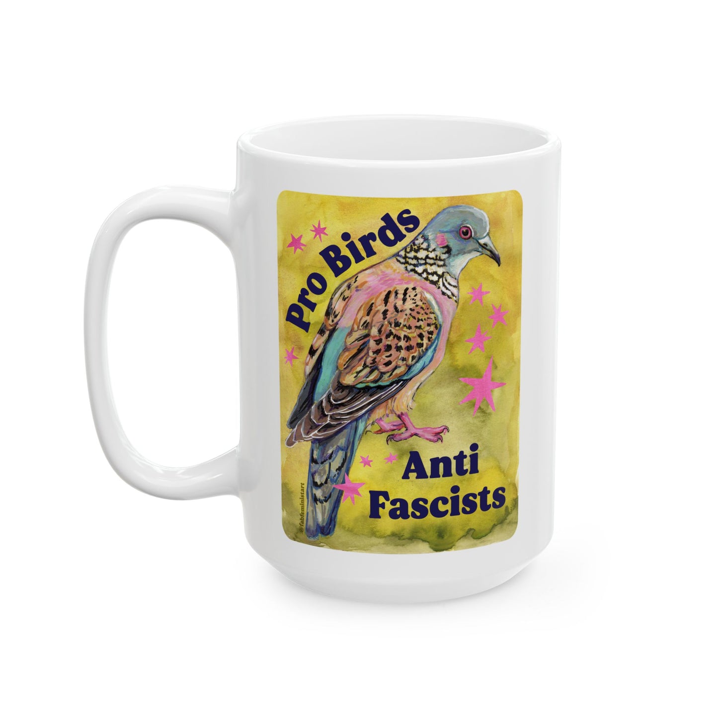 Pro Birds Anti Fascists: Feminist Mug
