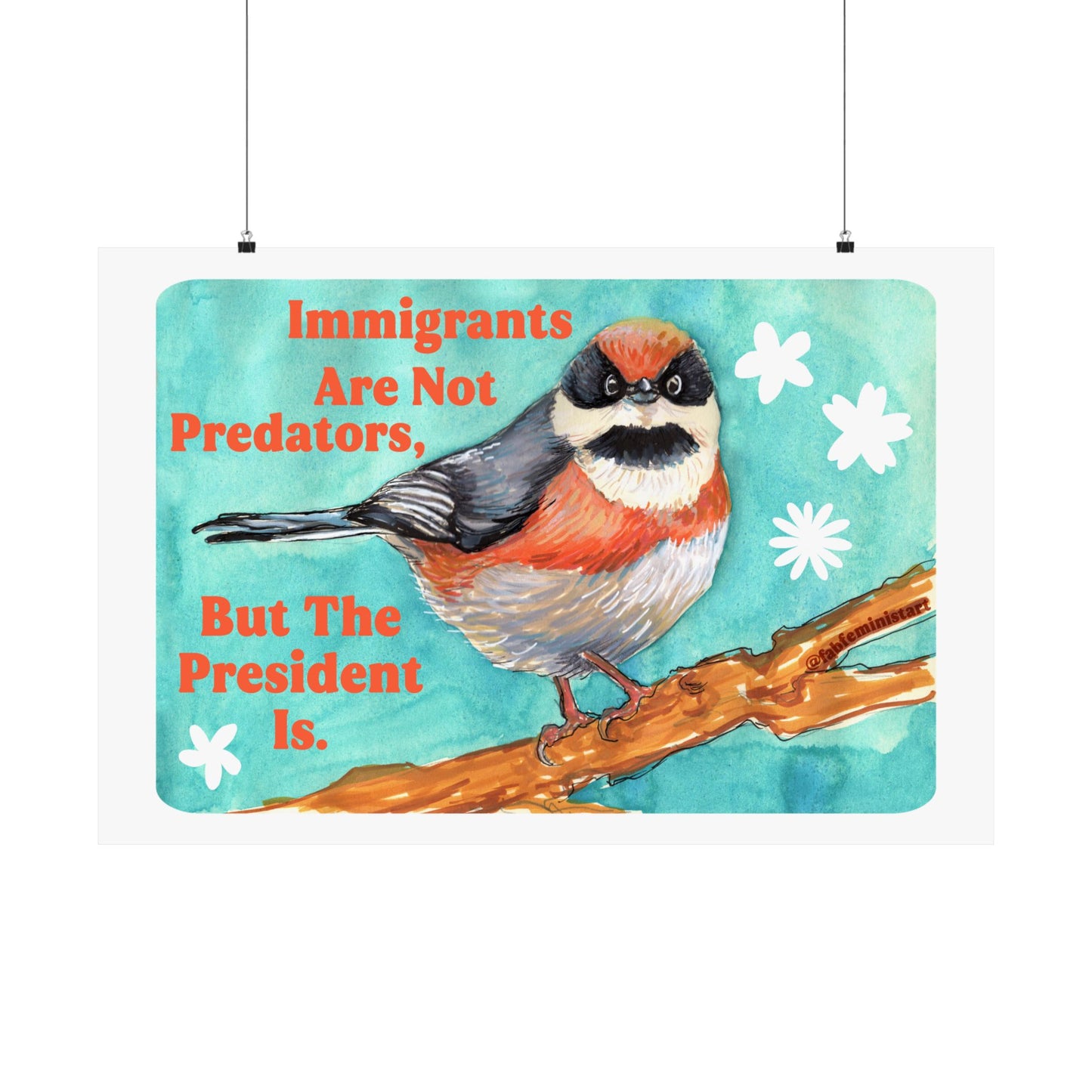 Immigrants are not predators, but the president is: Feminist Art Print