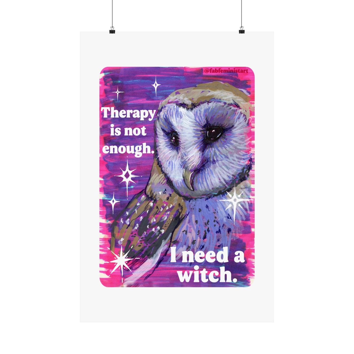 Therapy is not enough I need a witch: Feminist art print