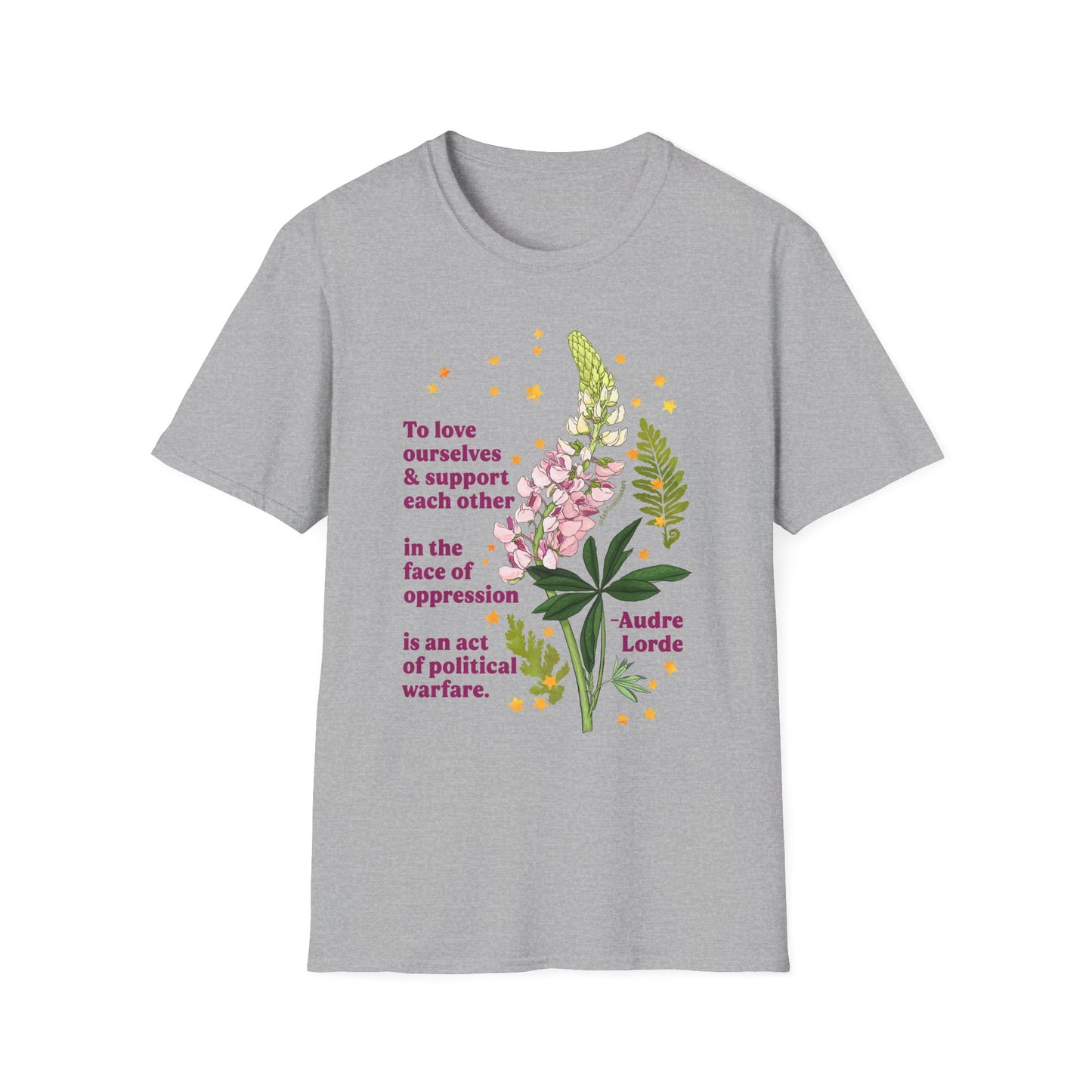 To love ourselves and support each other in the face of oppression is an act of political warfare, Audre Lorde: feminist shirt