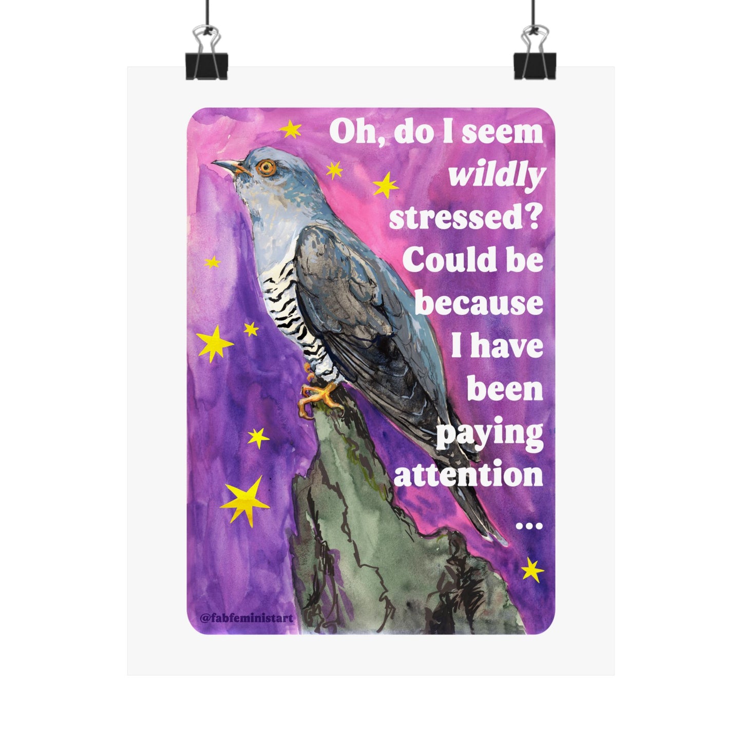 Oh, do I seem wildly stressed? Could be because I have been paying attention: feminist print