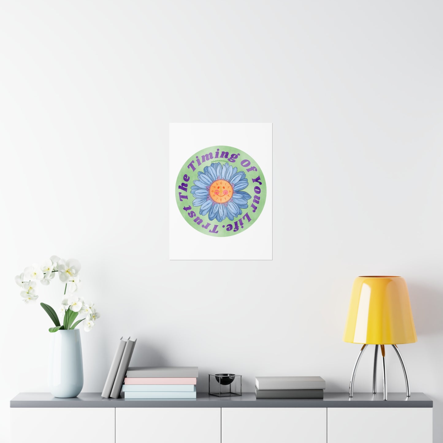 Trust The Timing Of Your Life: Mental Health Art Print