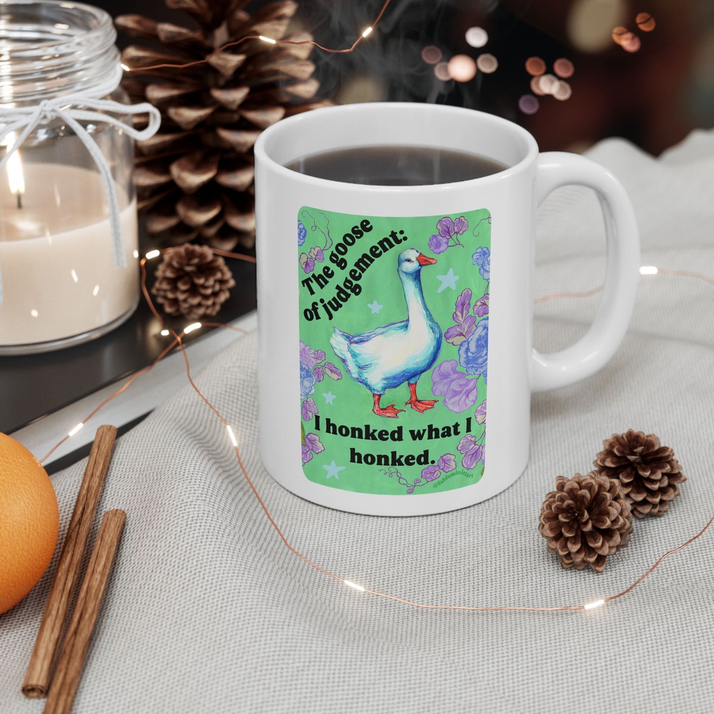 The goose of judgement I Honked What I Honked: feminist mug