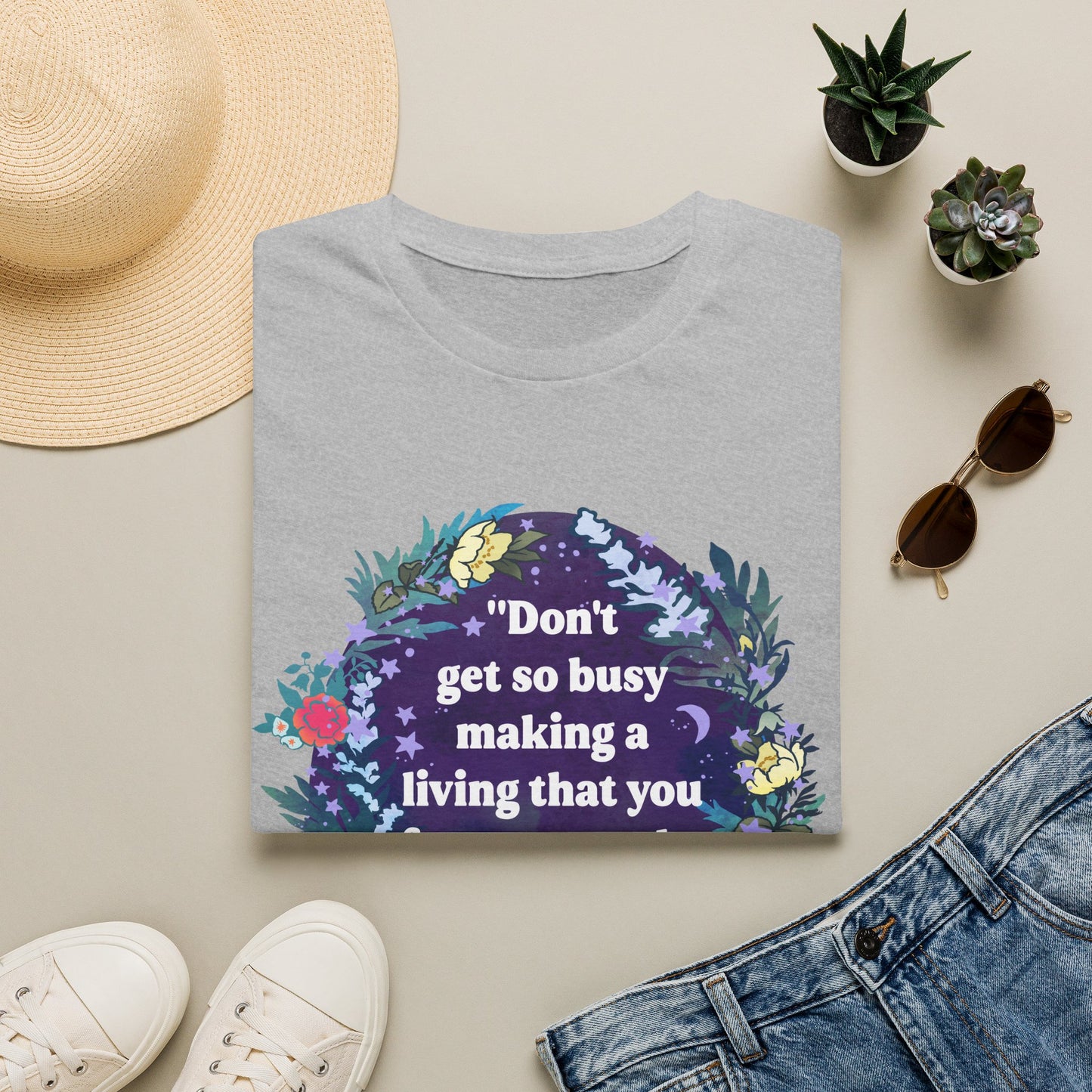 Don't get so busy making a living that you forget to make a life, Dolly Parton: feminist shirt