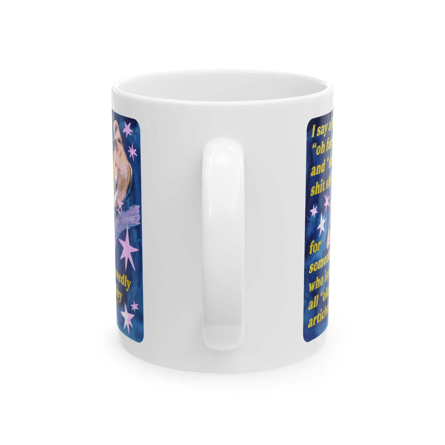 I say a lot of "oh fuck" and "shit shit shit" for someone who is supposedly all "okey dokey artichokey" : feminist mug