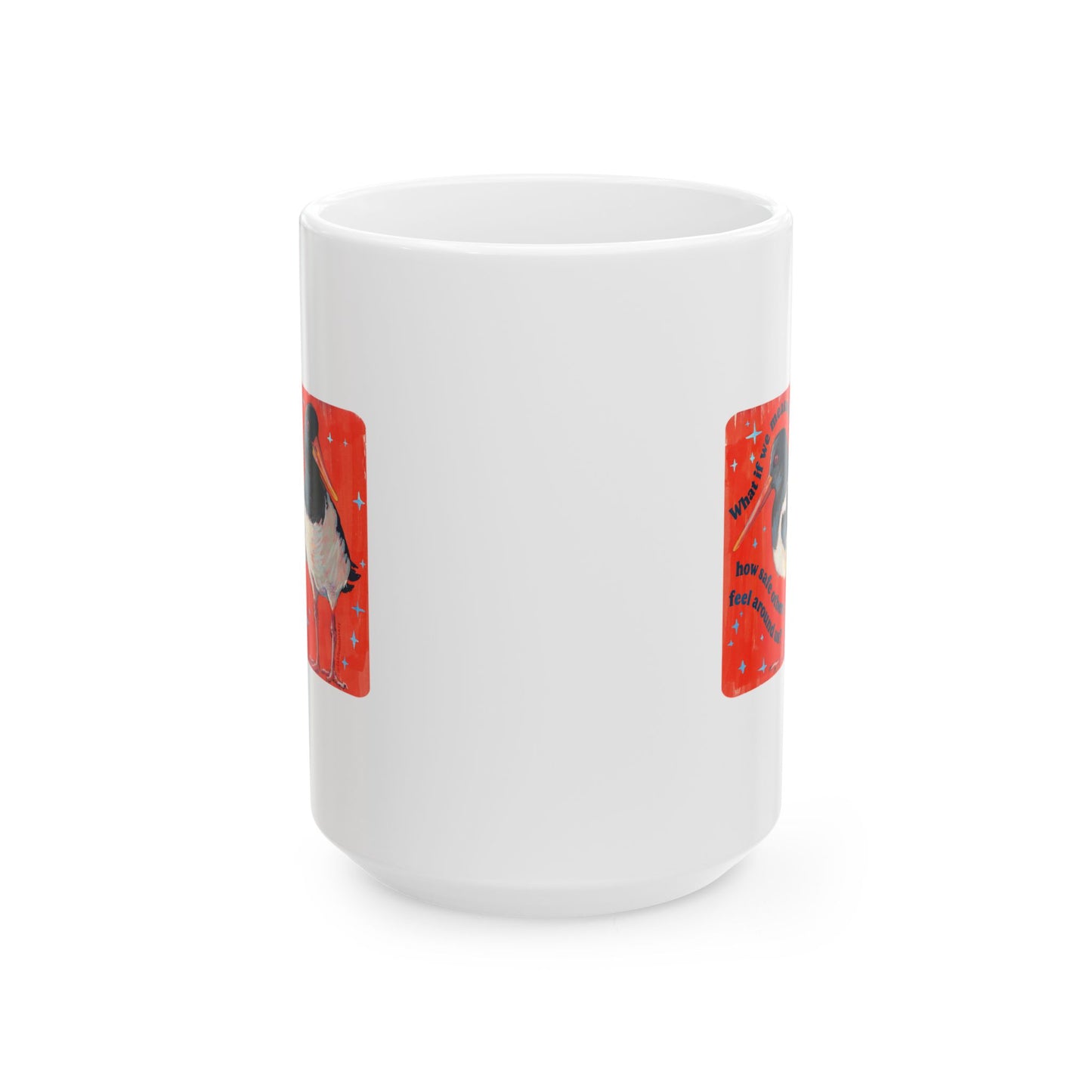 What if we measure success by how safe others feel around us: feminist mug