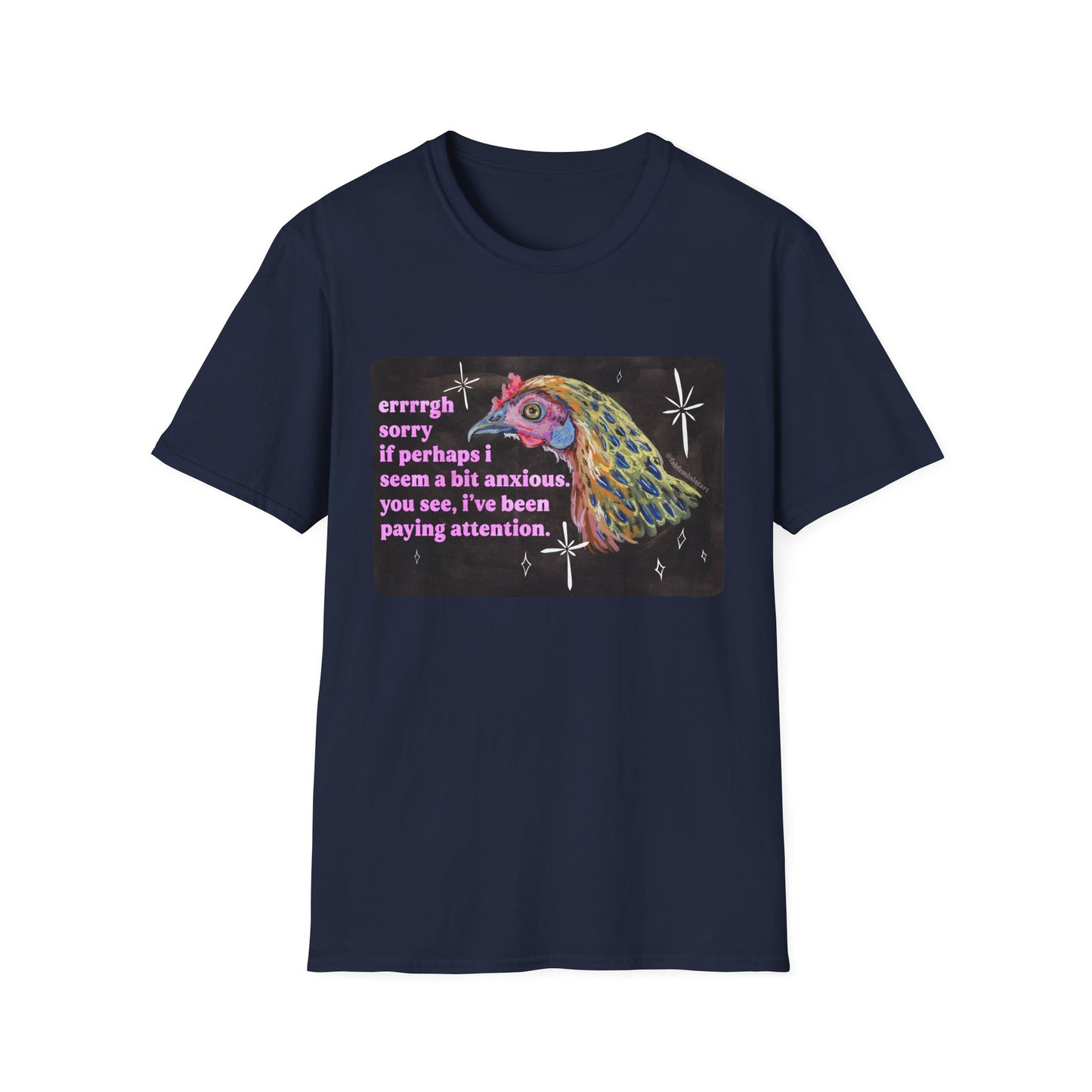 errrgh sorry if perhaps i seem a bit anxious. you see, i've been paying attention: feminist shirt