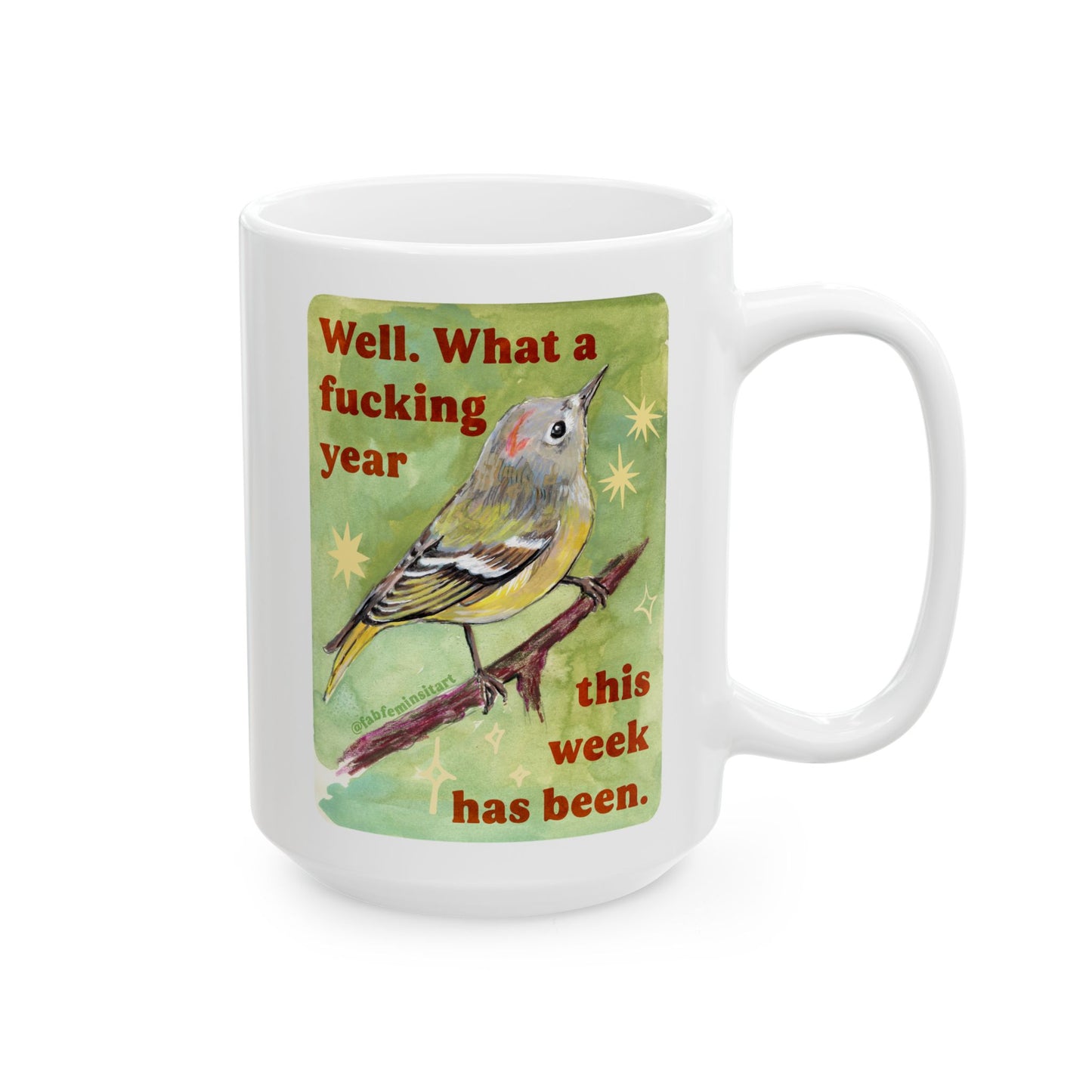 Well What a fucking year this week has been: Mental Health Mug