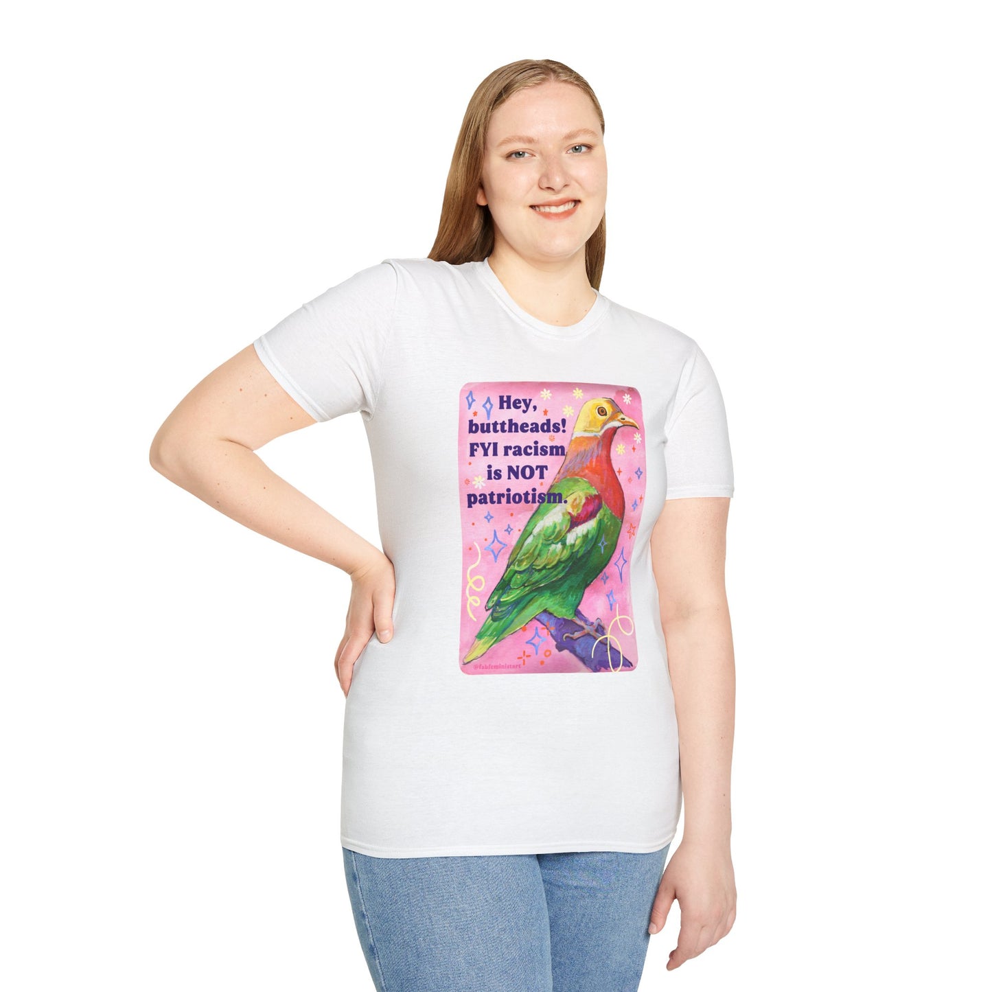 Hey, buttheads! FYI racism is NOT patriotism: feminist shirt