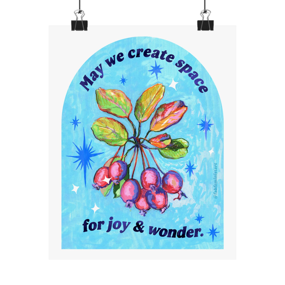 May we create space for joy and wonder: feminist art print