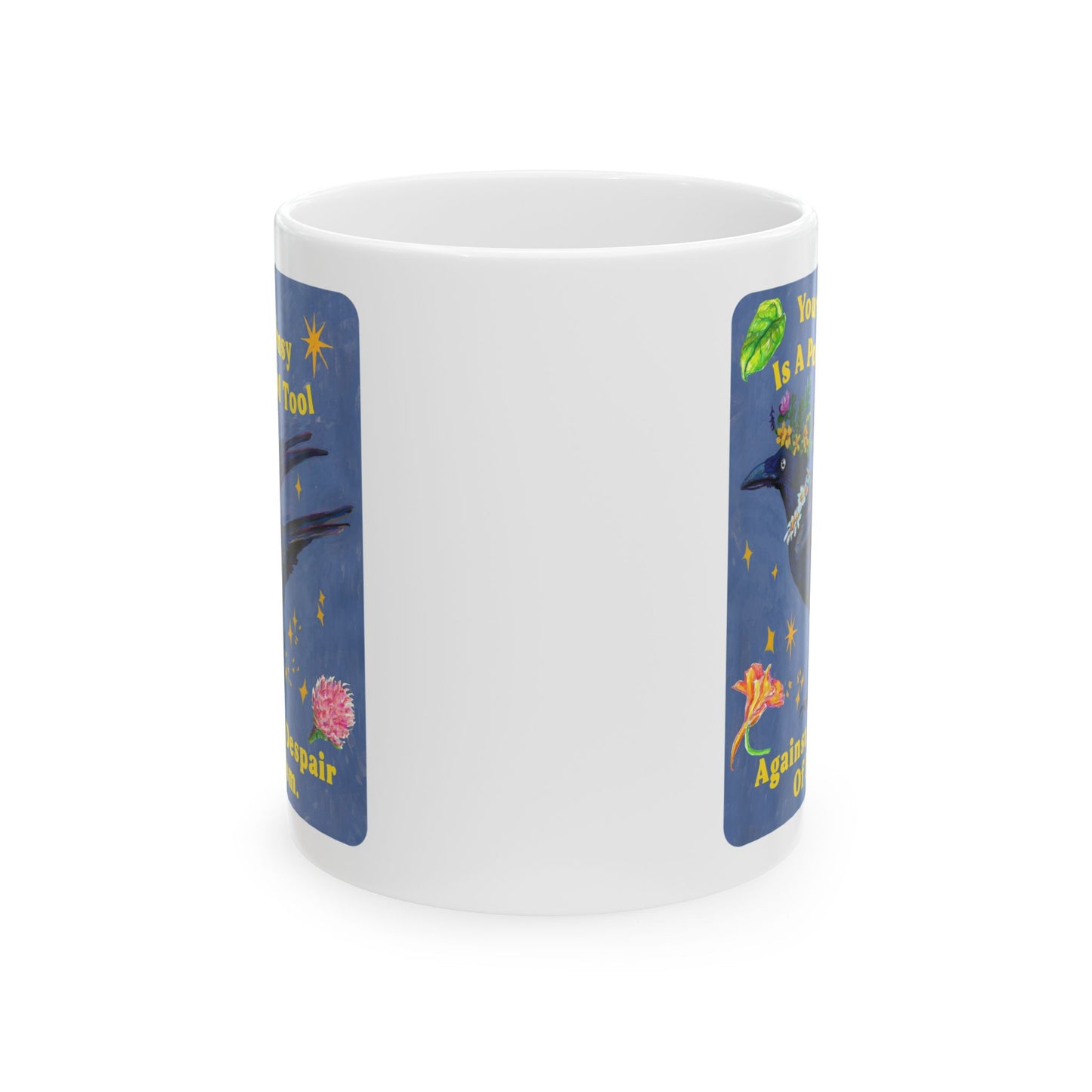 Your Whimsy Is A Powerful Tool Against The Despair Of Fascism: feminist mug