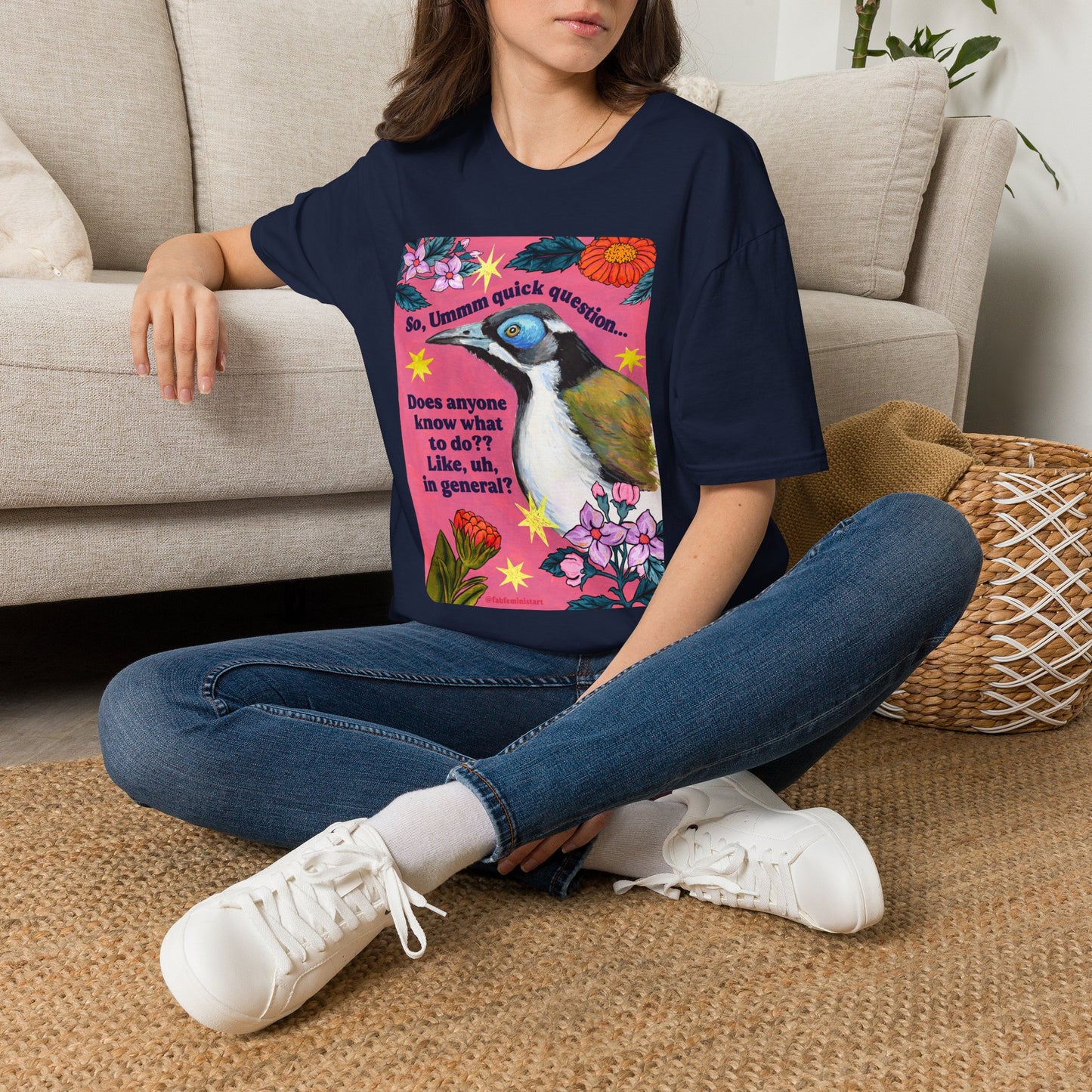 So, Ummm quick question... Does anyone know what do to?? Like, uh, in general: feminist shirt