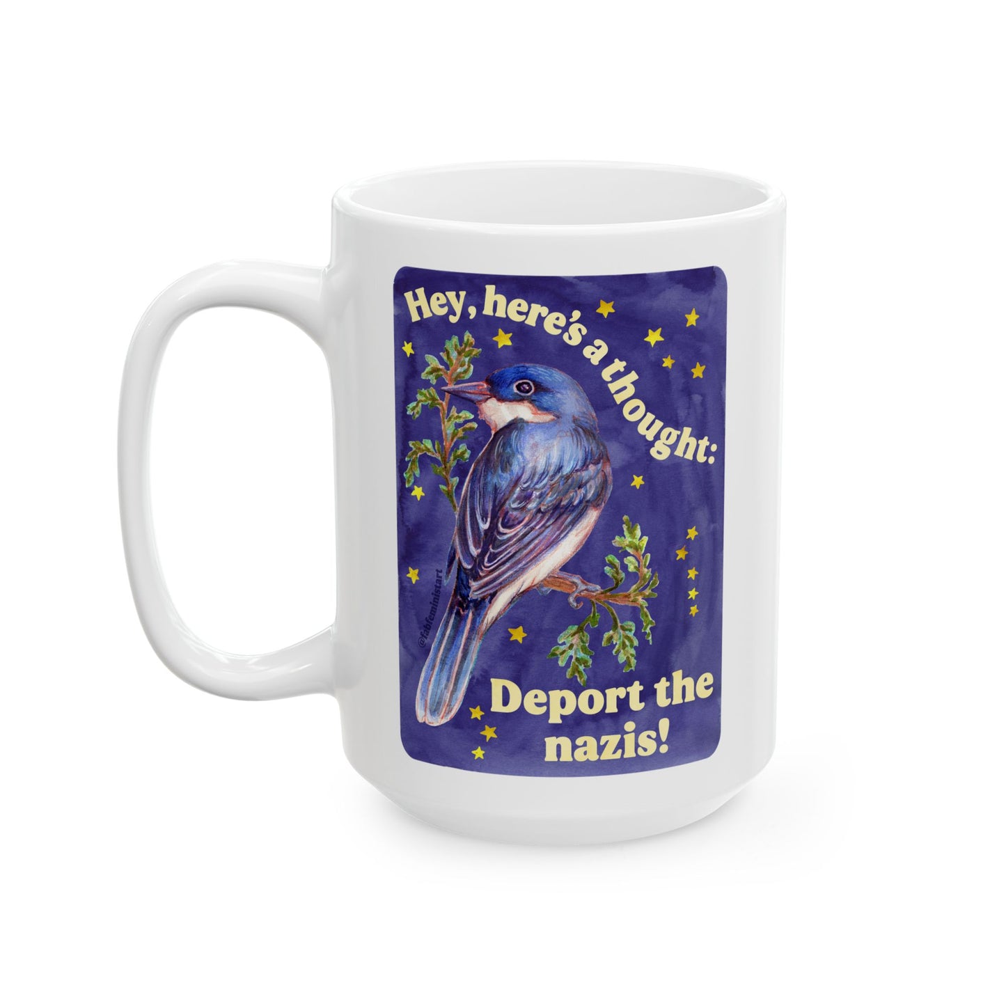 Hey here's a thought deport the nazis: feminist mug