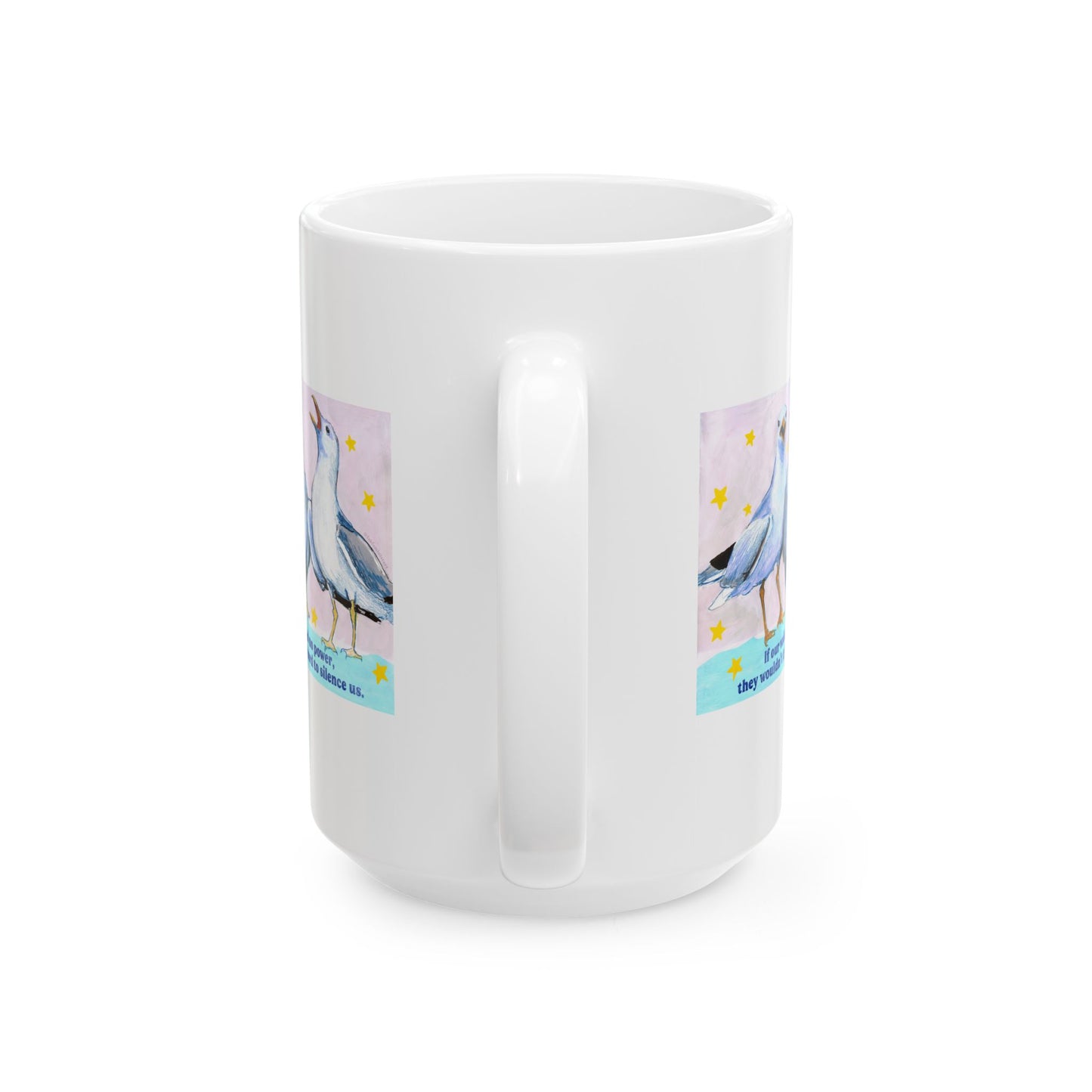 If our voices had no power, they wouldn't try so hard to silence us: feminist mug