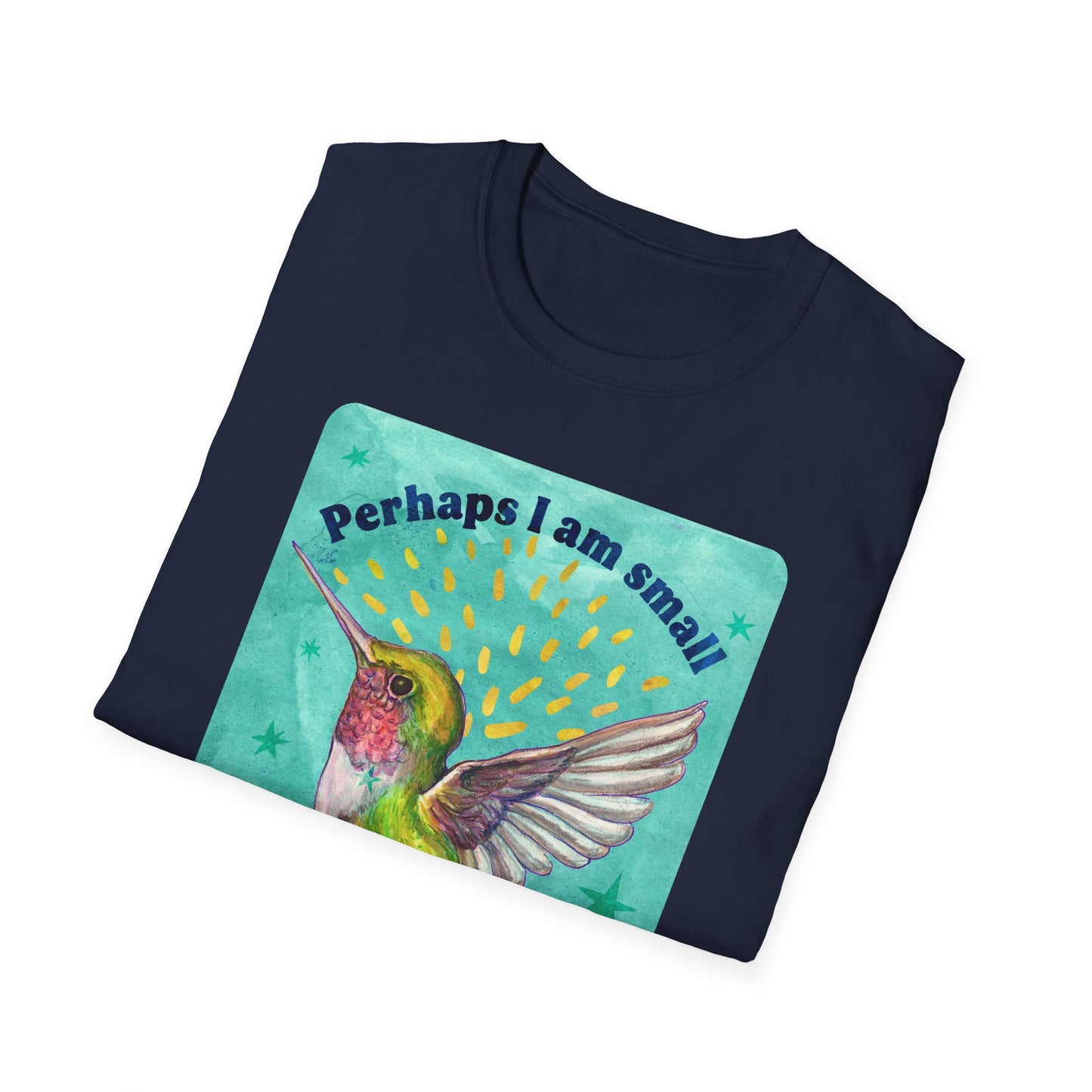 Perhaps I am small, But I am also mighty & resilient: feminist shirt