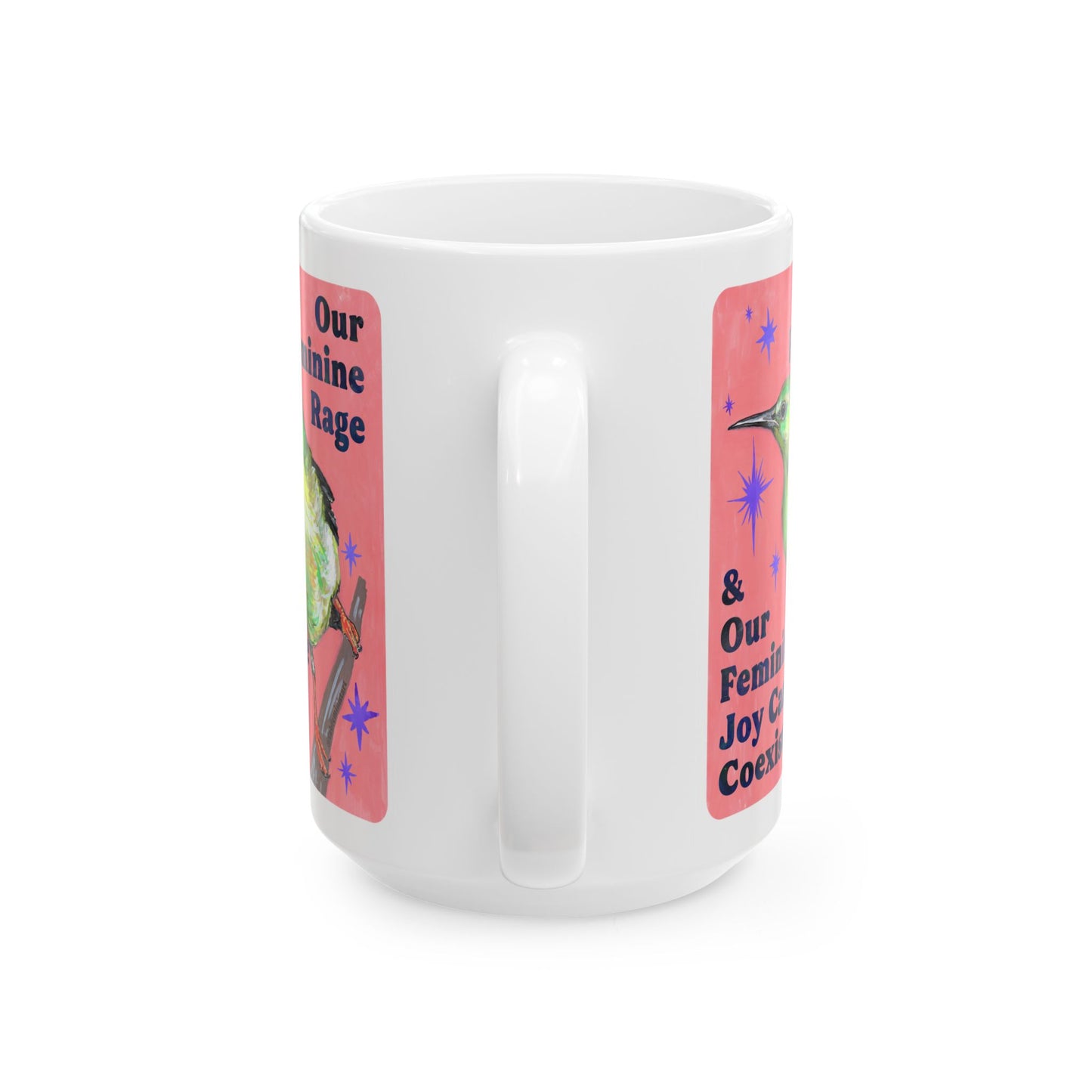 Our Feminine Rage & Our Feminine Joy Can Coexist: feminist mug