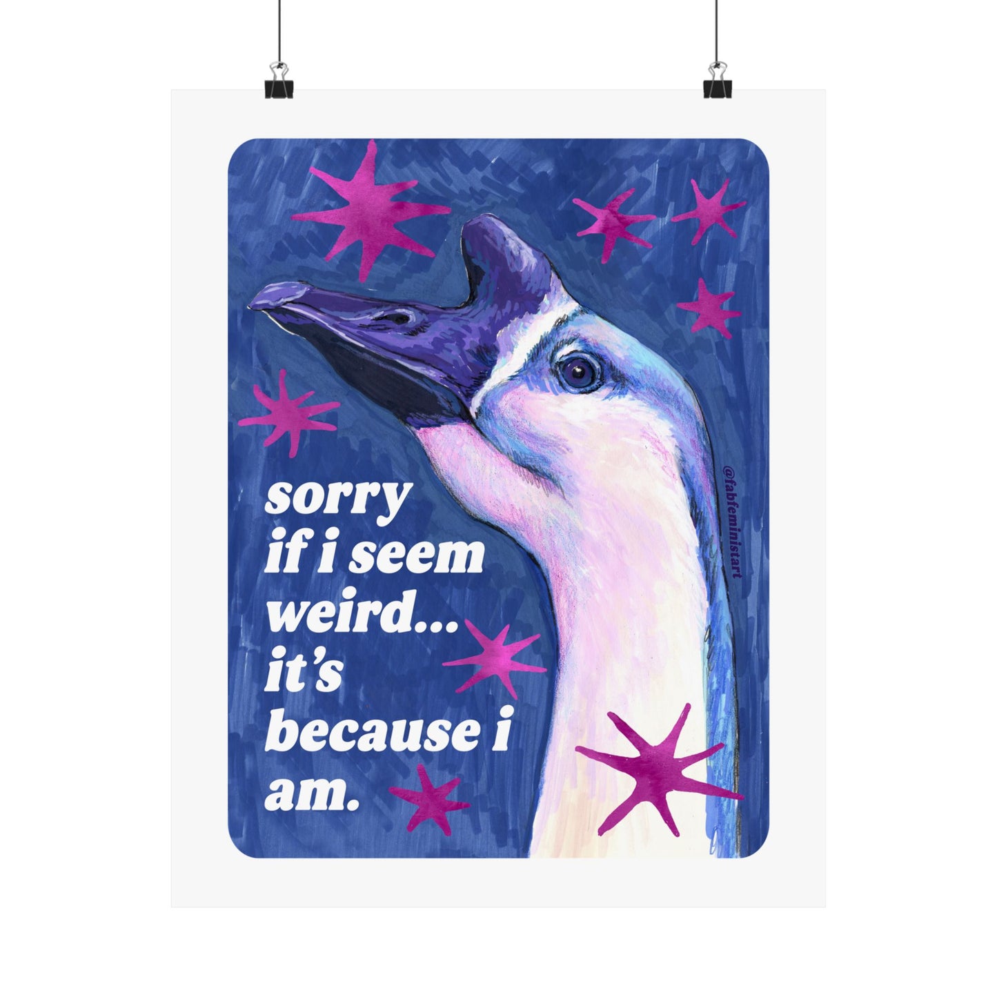 Sorry If I Seem Weird... It's Because I Am: feminist art print
