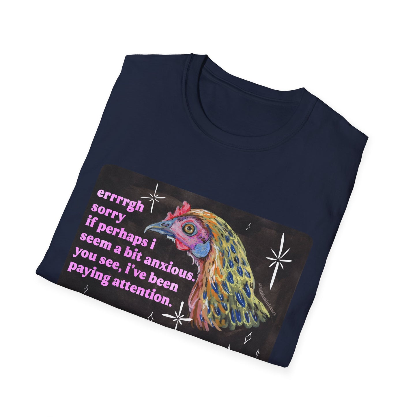 errrgh sorry if perhaps i seem a bit anxious. you see, i've been paying attention: feminist shirt