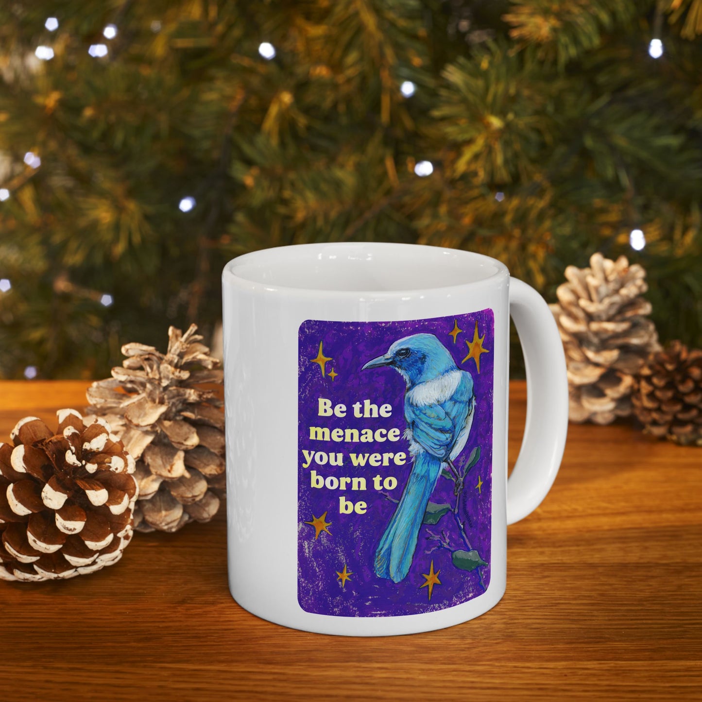 Be the menace you were born to be: feminist mug