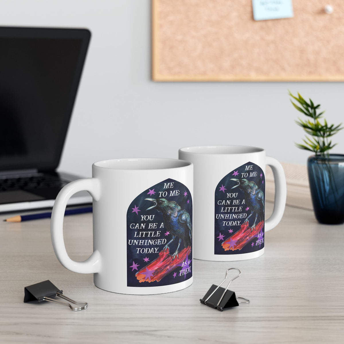 me to me: you can be a little unhinged today. as a treat: feminist mug
