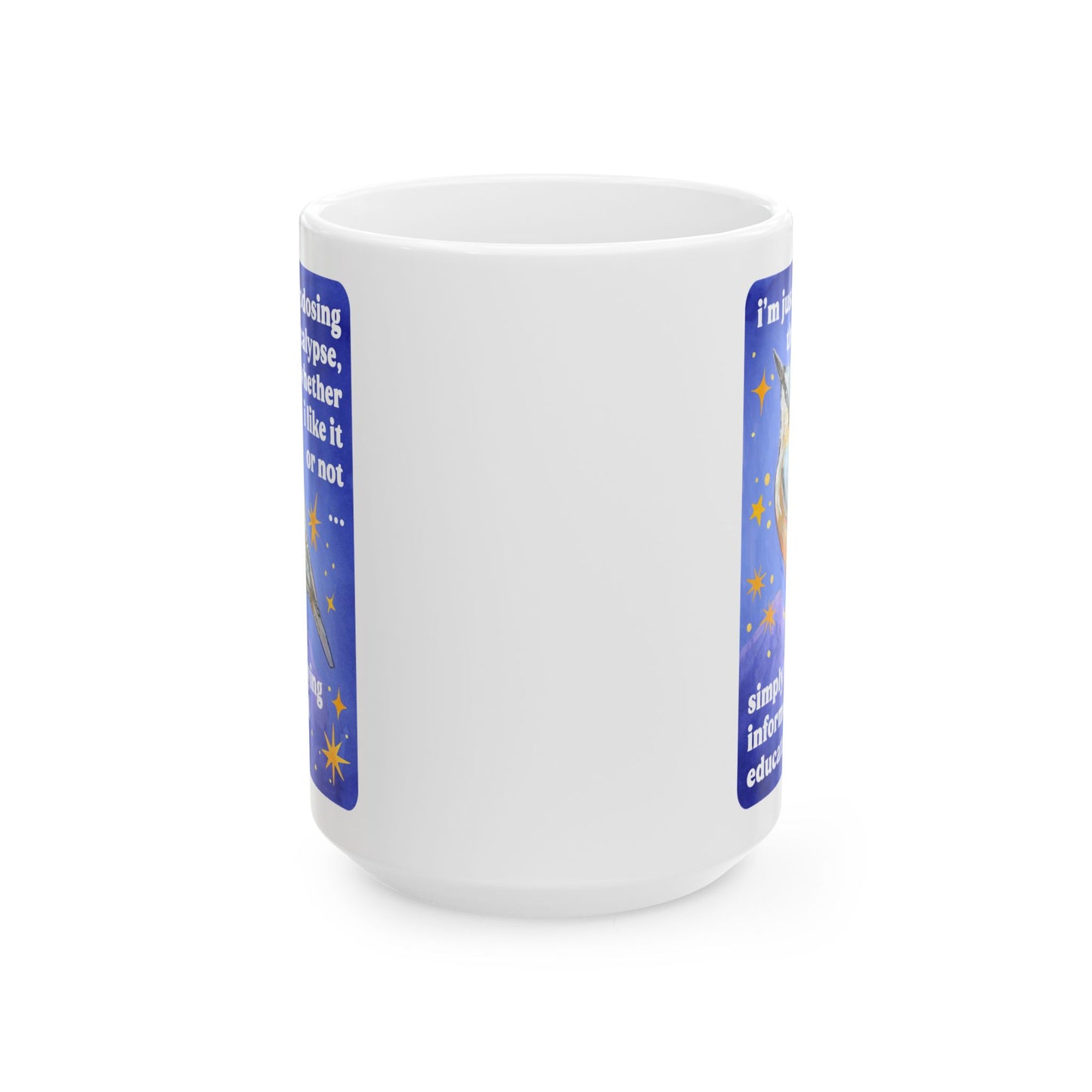 i'm just microdosing the apocalypse, whether i like it or not ... simply by staying informed and educated: feminist mug