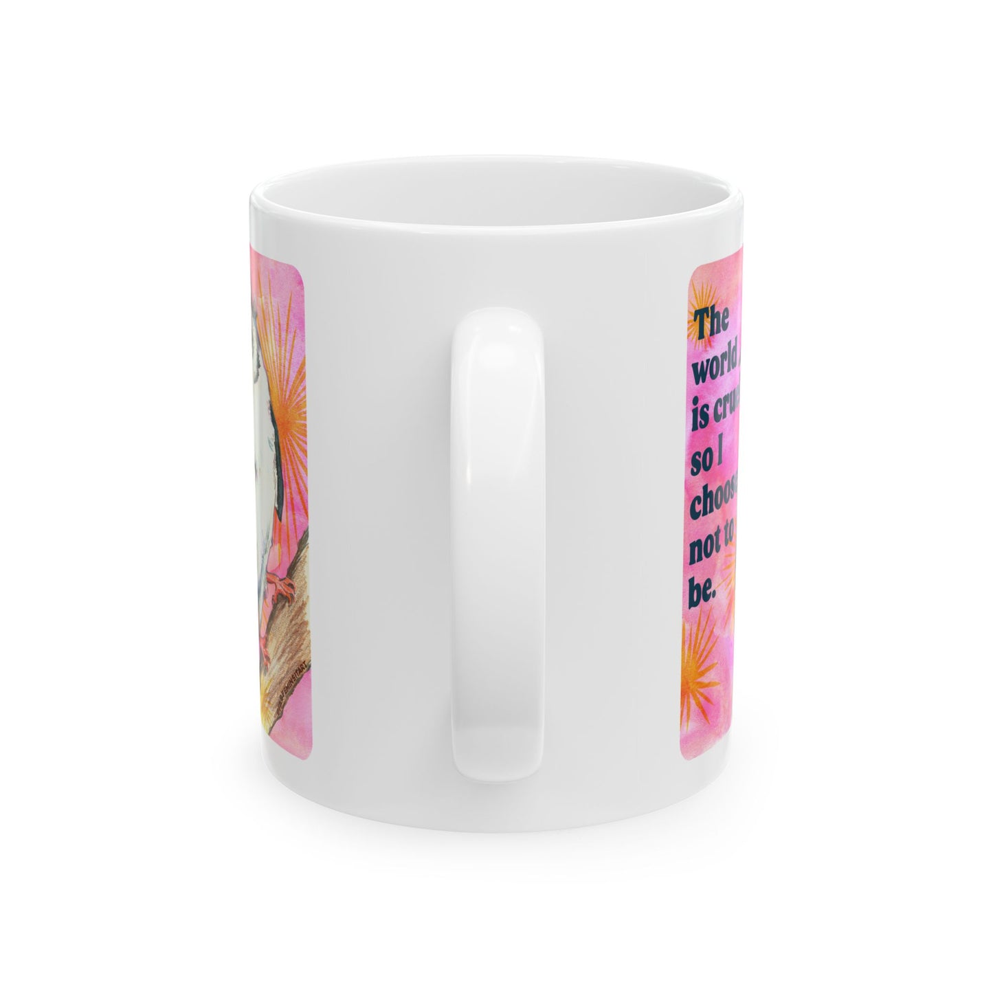 The world is cruel so I choose not to be: feminist mug