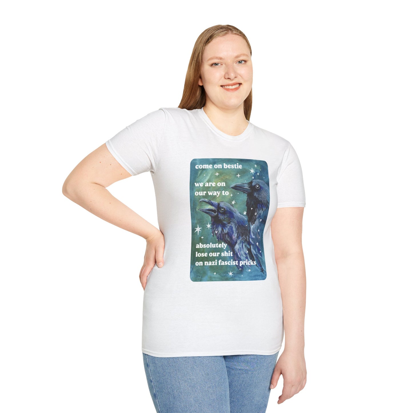 Come on bestie we are on our way to absolutely lose our shit on n*zi fascist pricks: feminist shirt