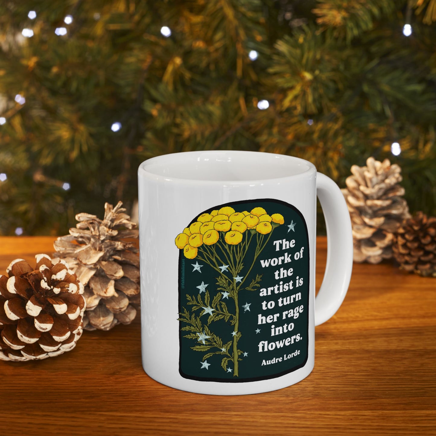 The work of the artist is to turn her rage into flowers, Audre Lorde: feminist mug