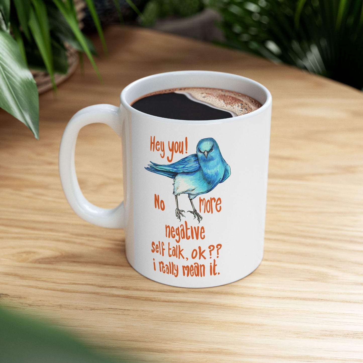 Hey You! No More Negative Self Talk Ok I Really Mean It: Mental Health Mug