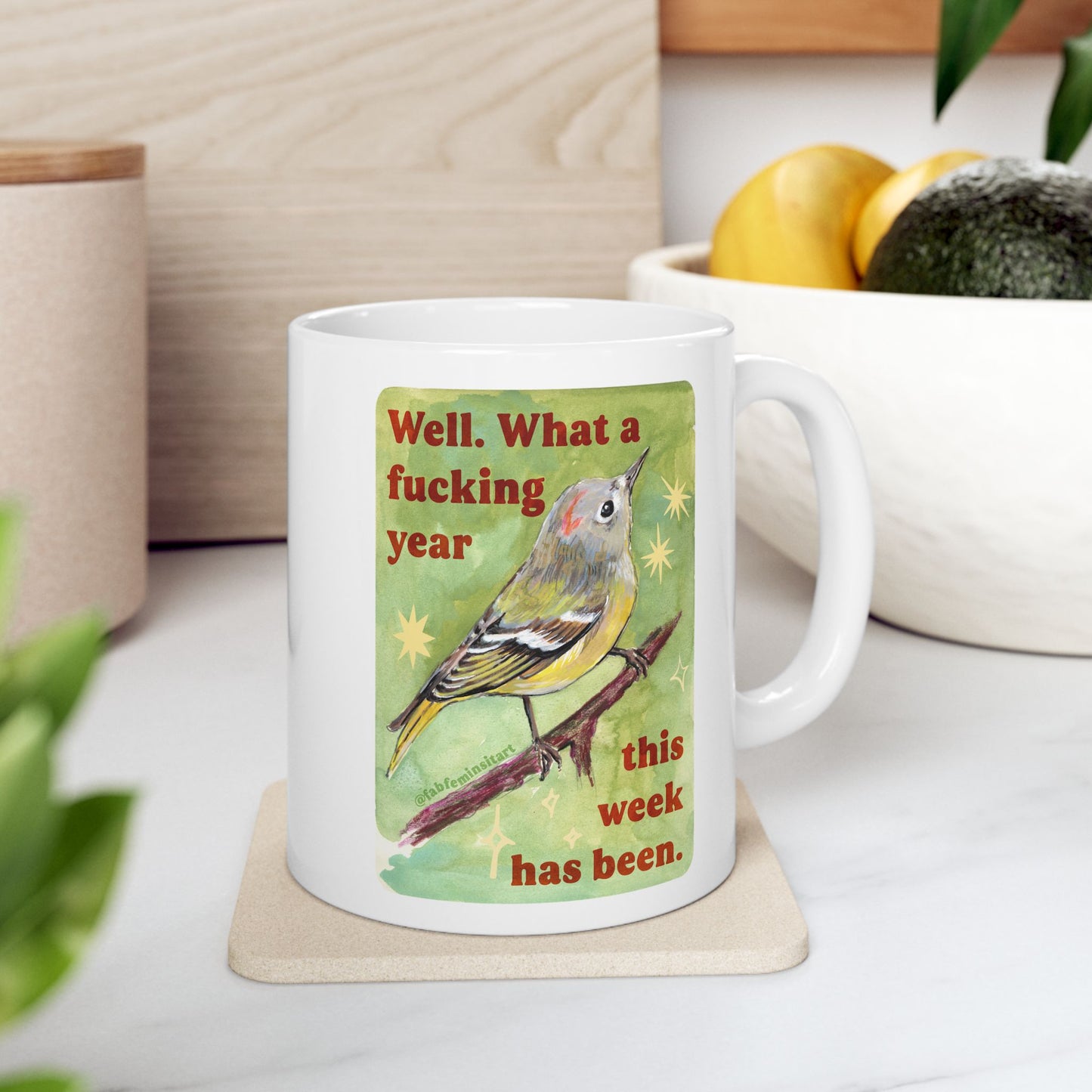 Well What a fucking year this week has been: Mental Health Mug