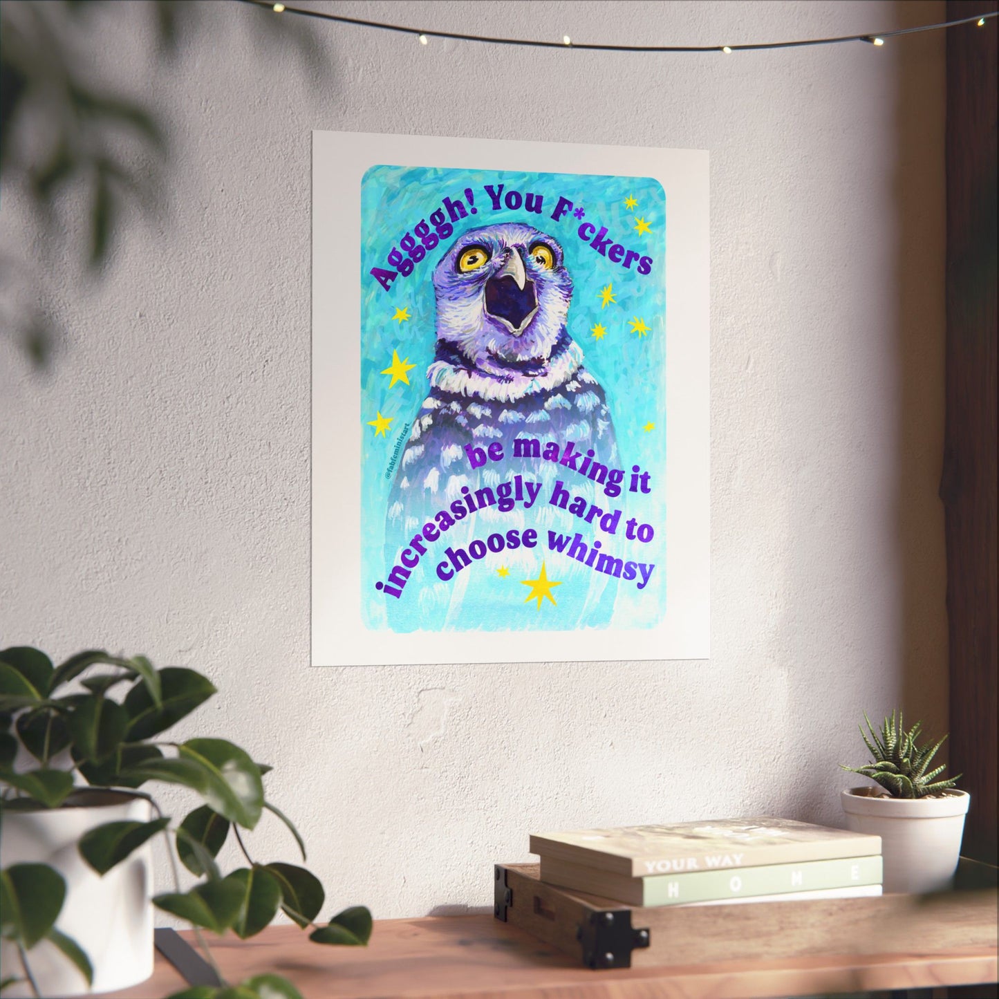 Aggggh! You F*ckers be making it increasingly hard to choose whimsy: feminist art print
