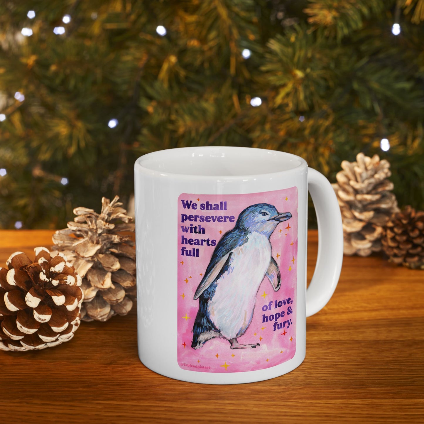 We shall persevere with hearts full of love, hope & fury: feminist mug