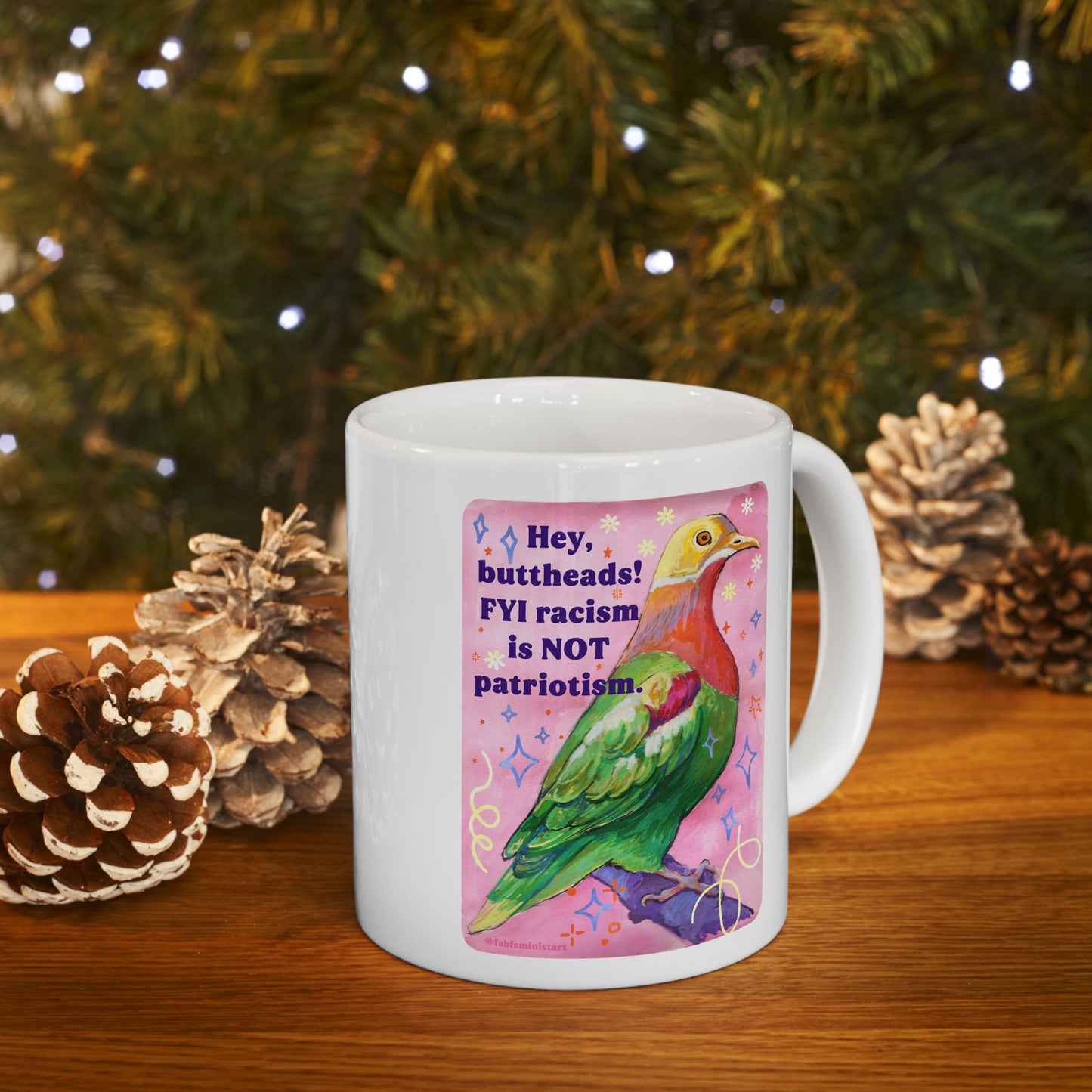 Hey Butthead FYI racism is not patriotism: feminist mug