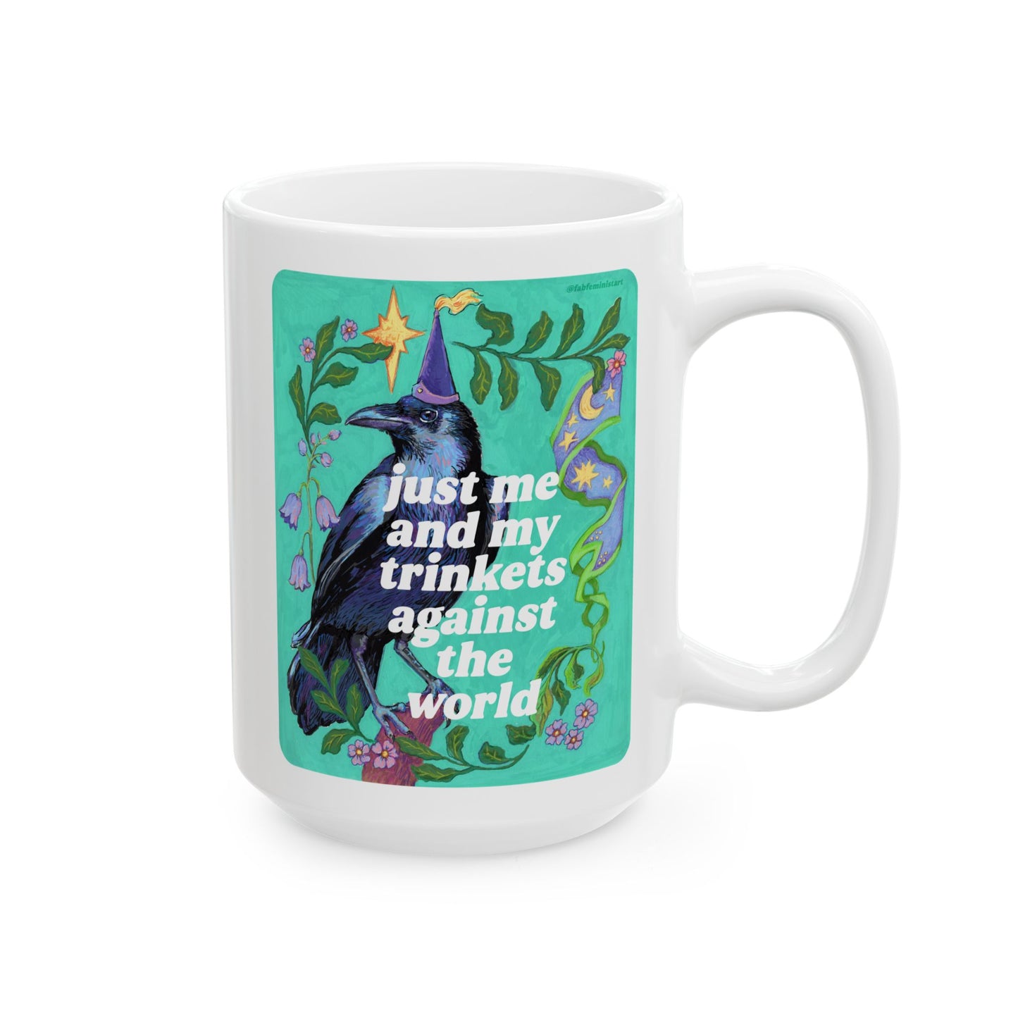 just me and my trinkets against the world: feminist mug