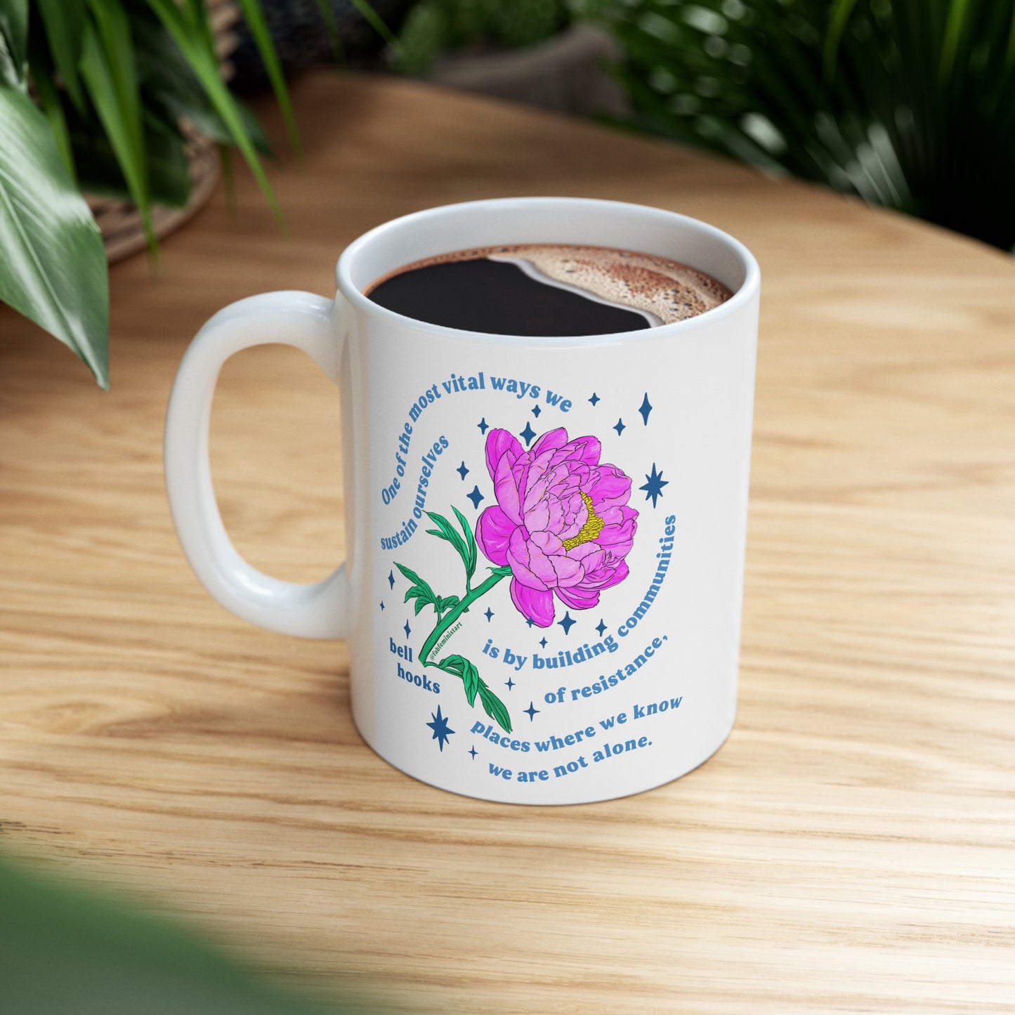 Building communities of resistance, bell hooks: feminist mug