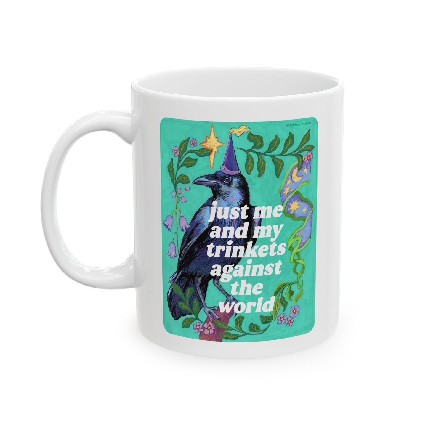 just me and my trinkets against the world: feminist mug