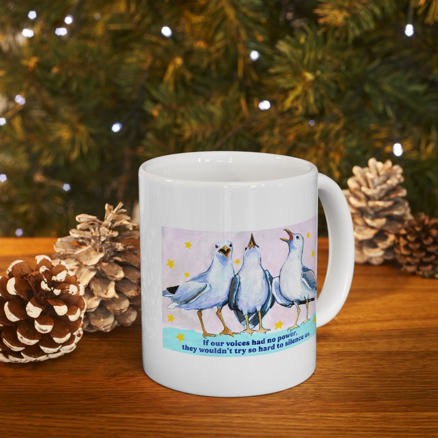 If our voices had no power, they wouldn't try so hard to silence us: feminist mug