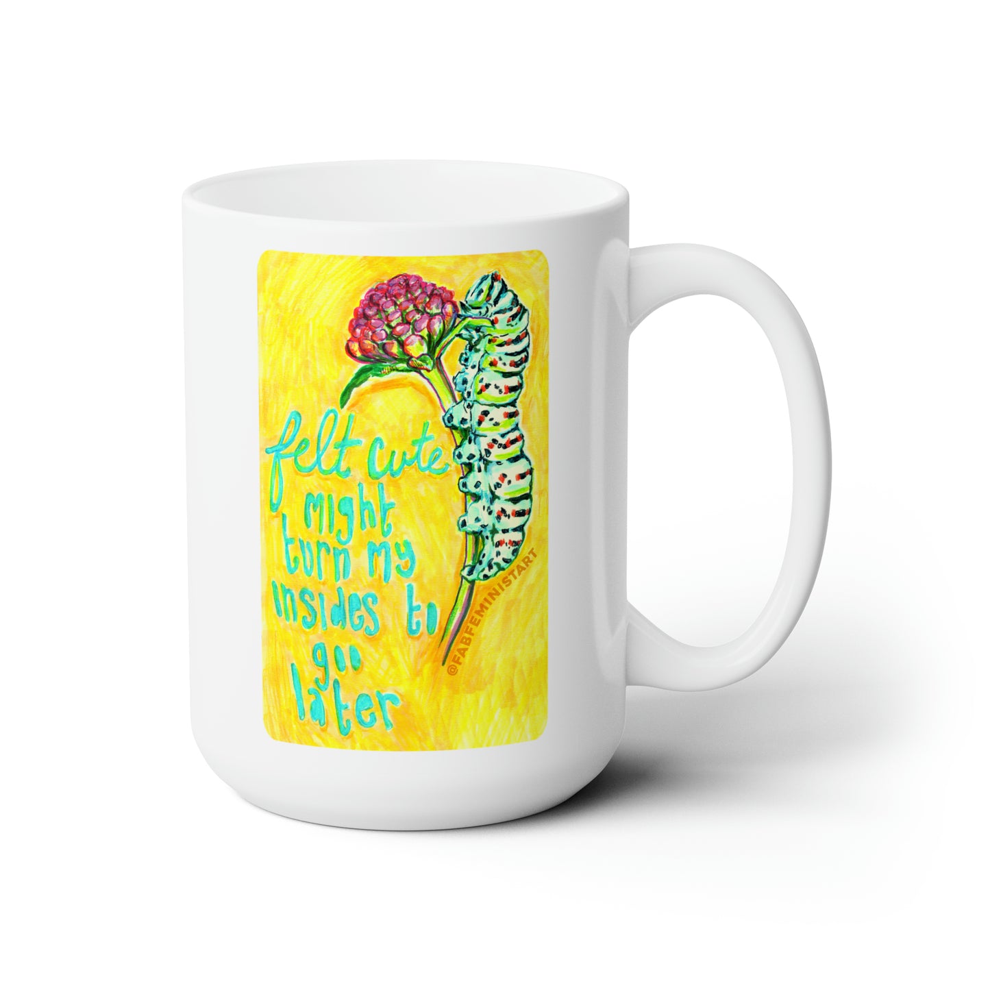 Felt Cute Might Turn My Insides To Goo Later: Mental Health Mug