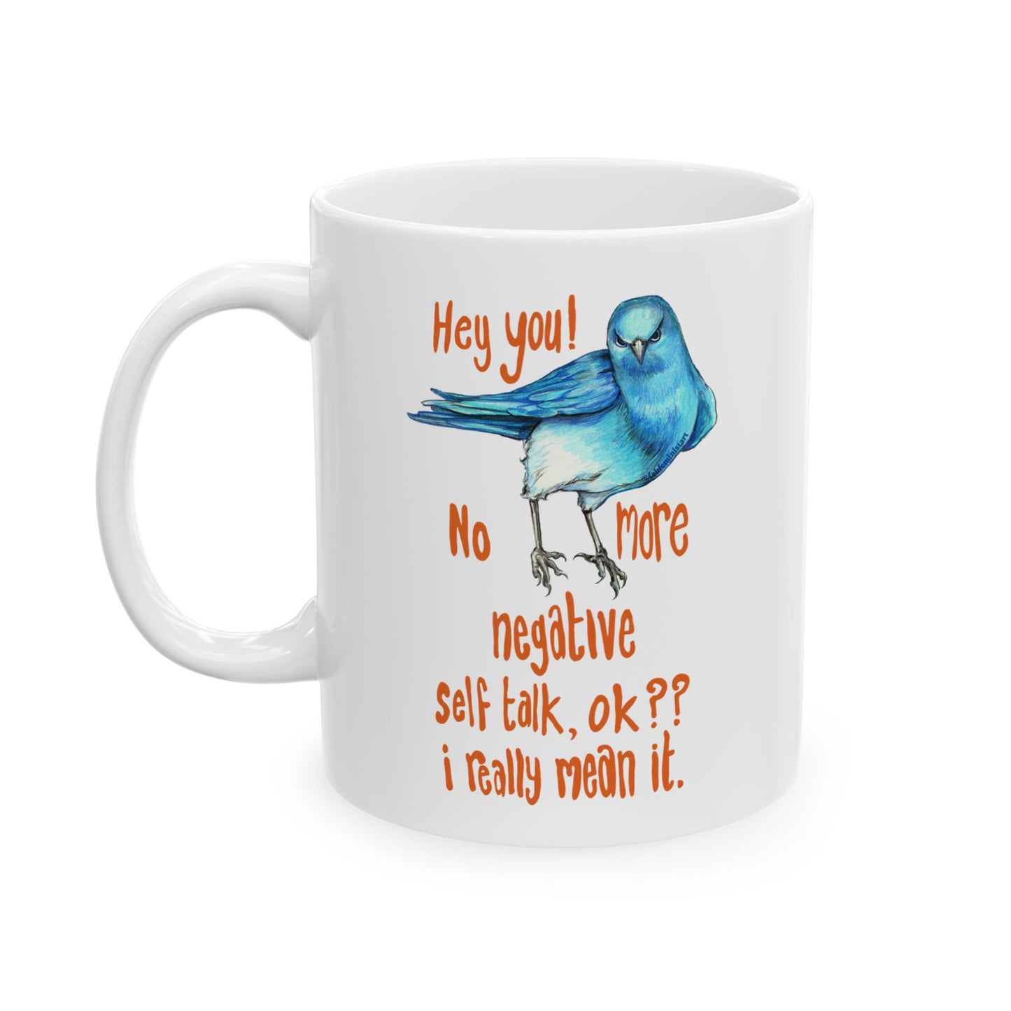 Hey You! No More Negative Self Talk Ok I Really Mean It: Mental Health Mug