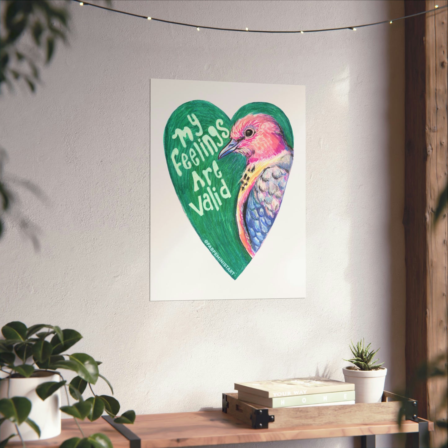 My Feelings Are Valid: Mental Health Art Print