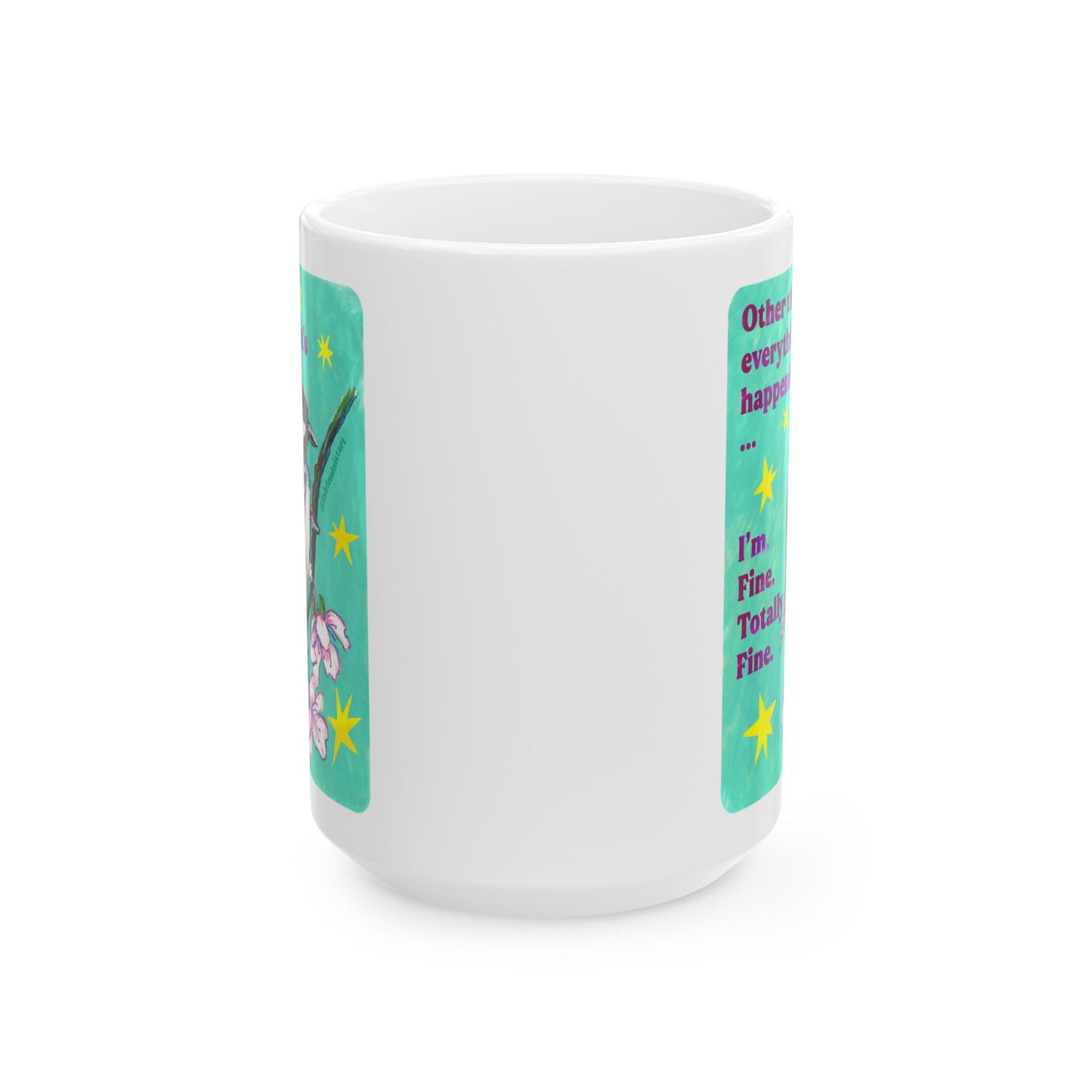 Other than everything that's happening ... I'm Fine Totally Fine: Feminist Mug