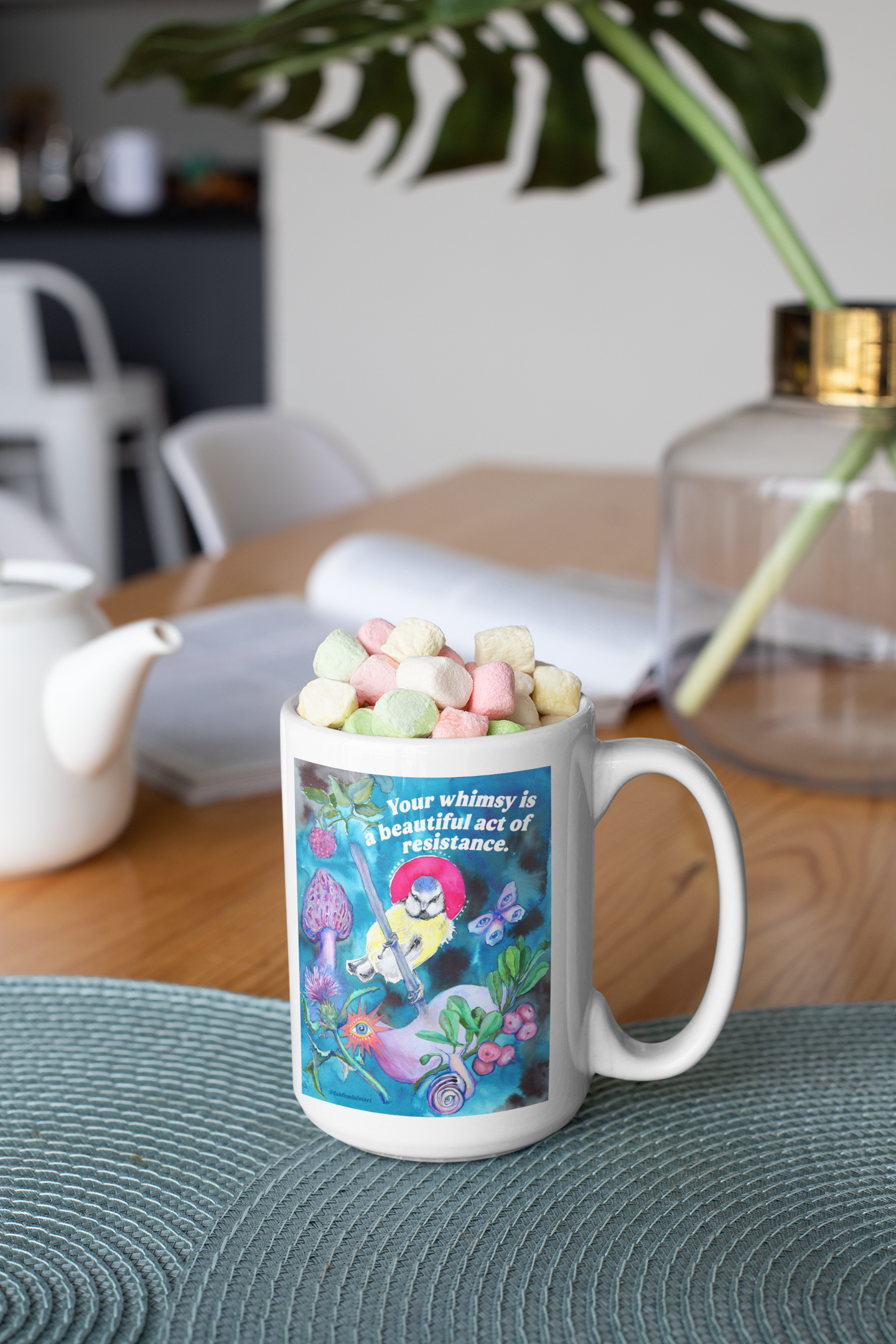 Your whimsy is a beautiful act of resistance: feminist mug