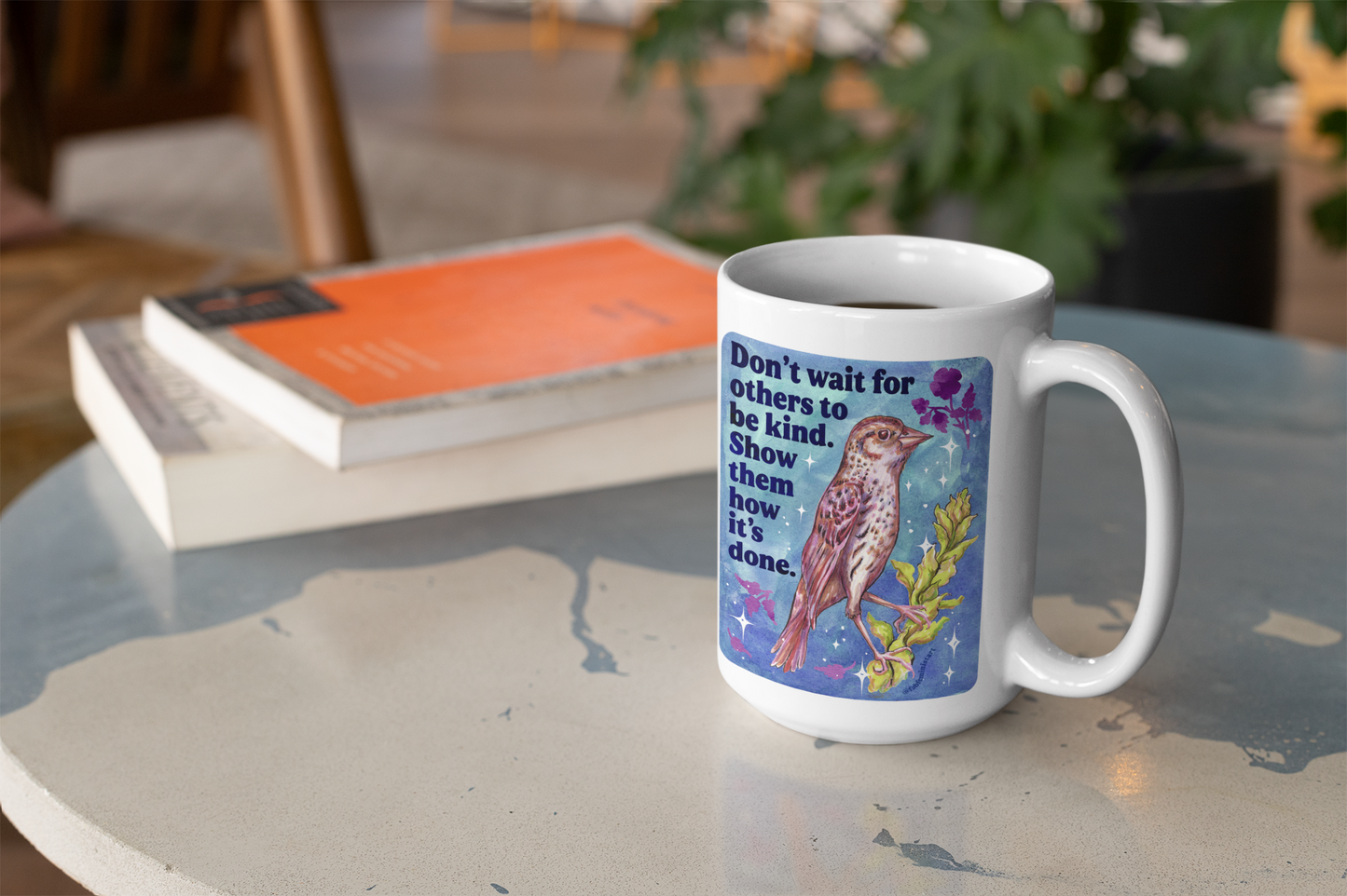 Don't wait for others to be kind. Show them how it's done: feminist mug